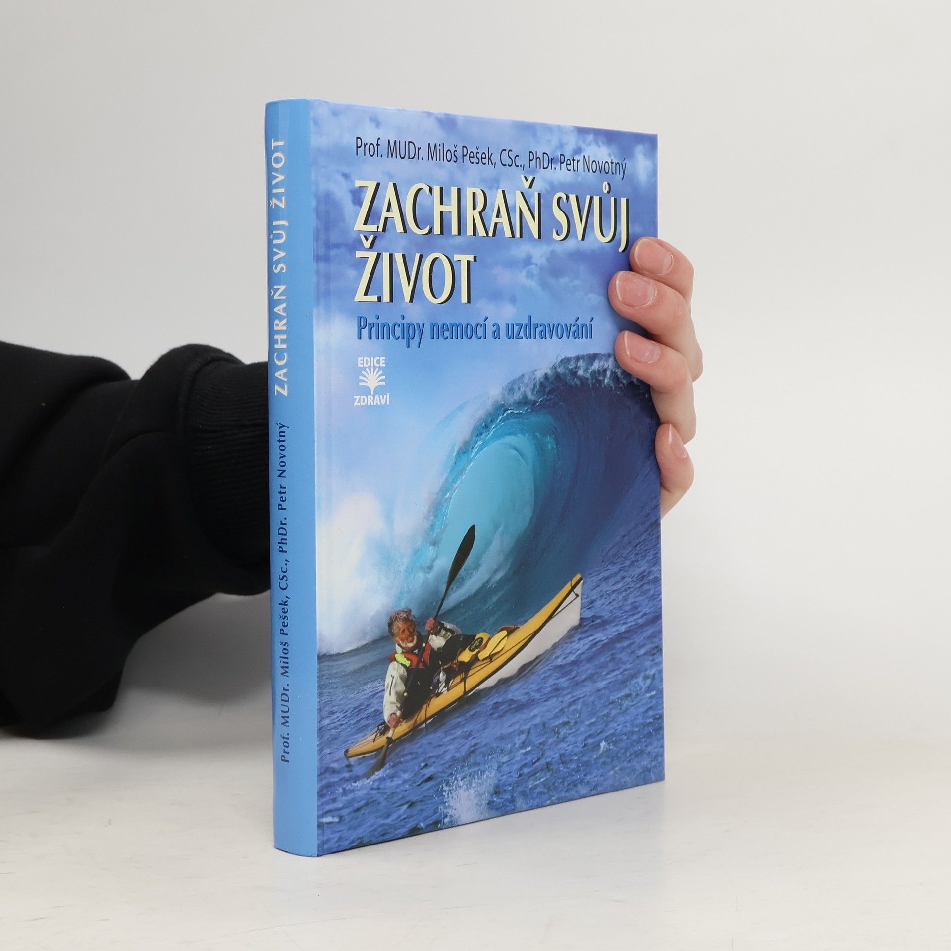 Miloš Pešek Zachraň svůj život. Principy nemocí a uzdravování