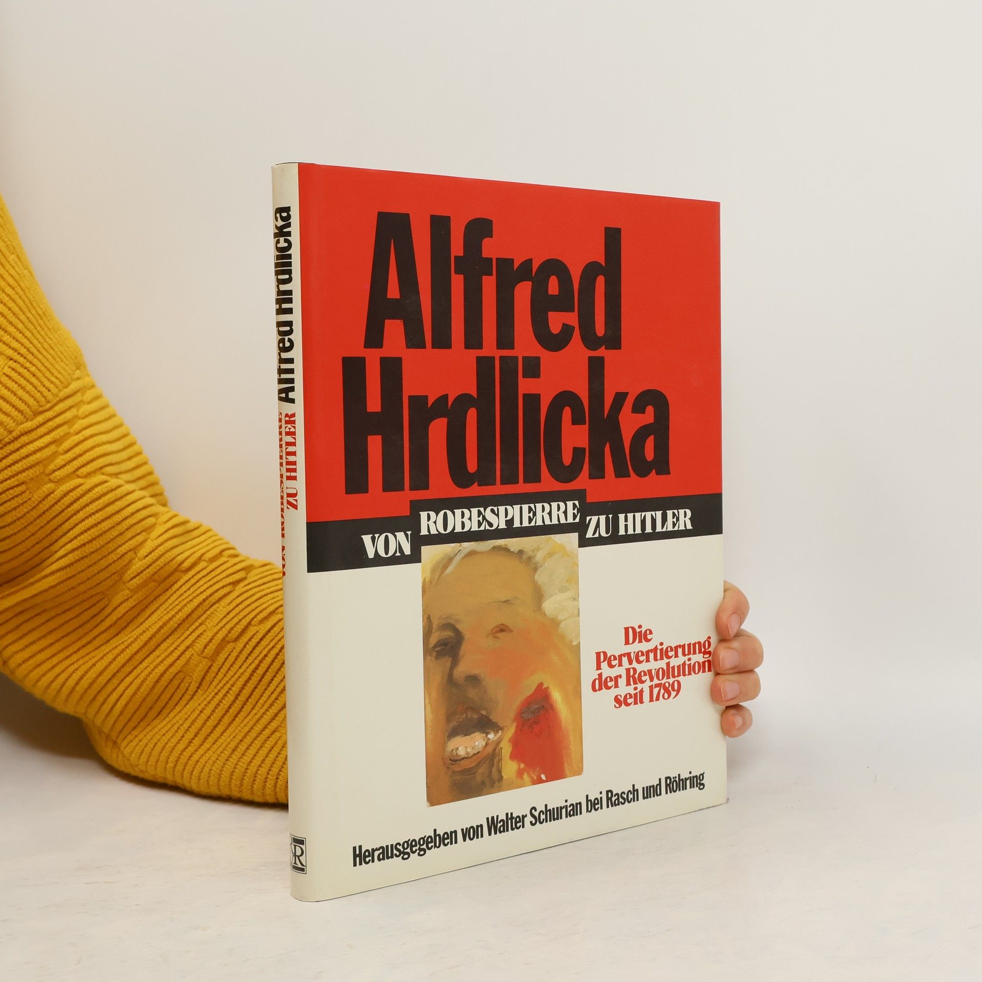 Alfred Hrdlicka, Von Robespierre zu Hitler