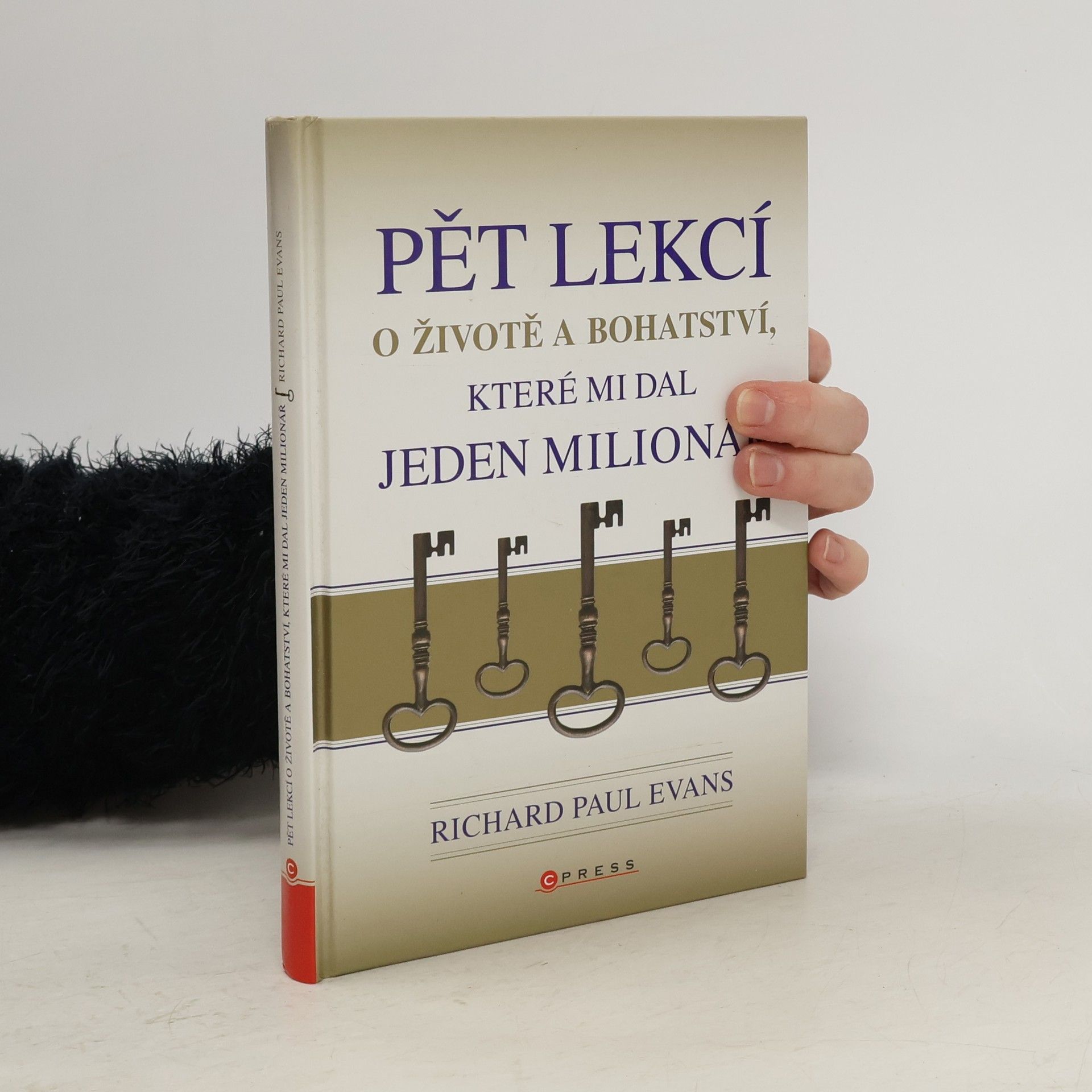 Richard Paul Evans Pět lekcí o životě a bohatství, které mi dal jeden milionář