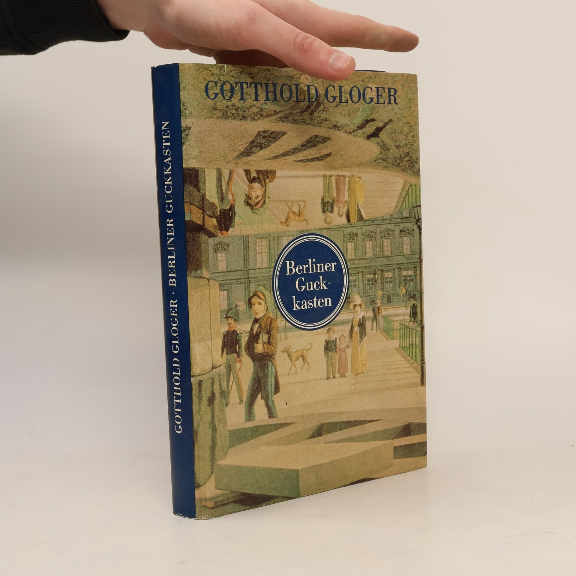 Gotthold Gloger Berliner Guckkasten