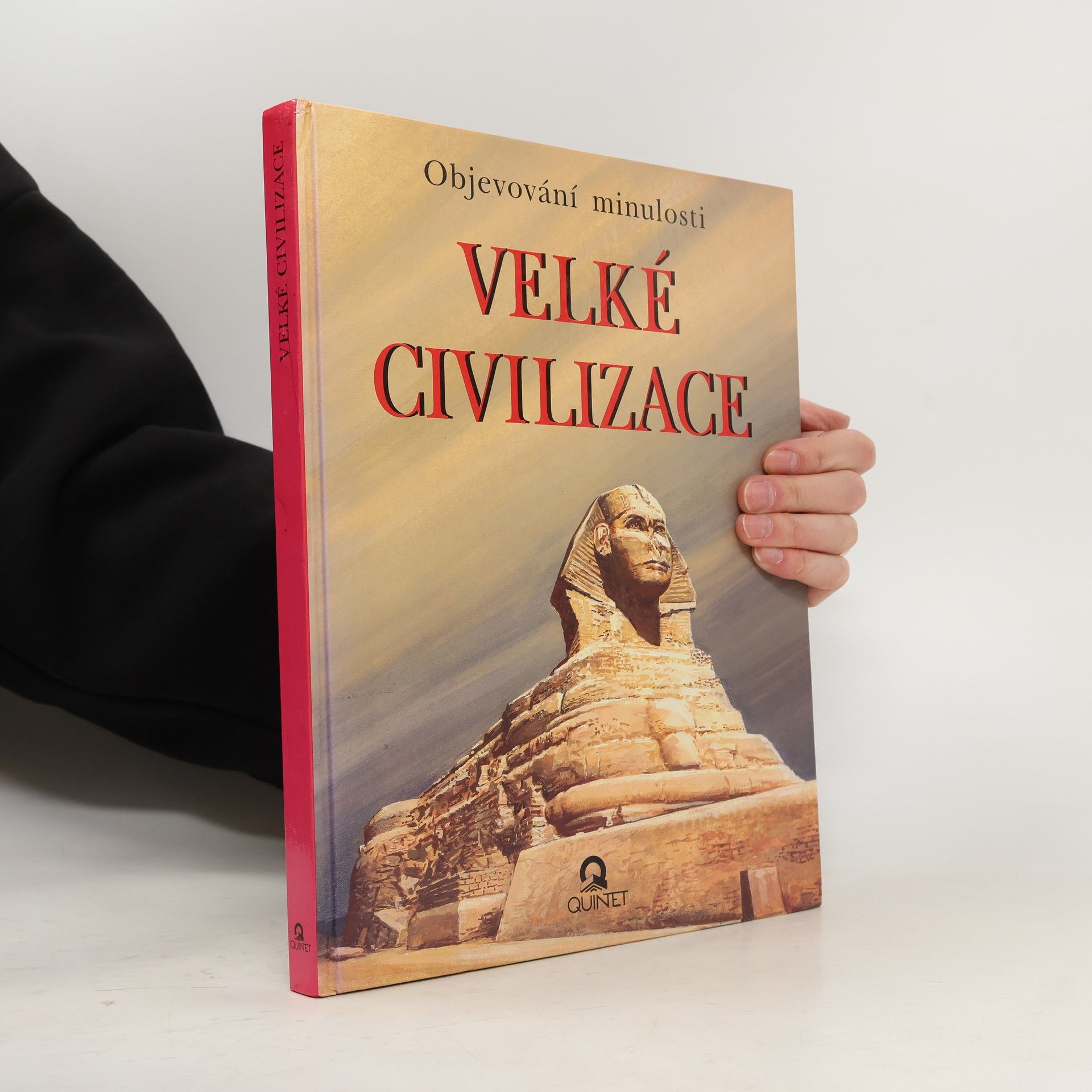 Autorenkollektiv Velké civilizace: Objevování minulosti