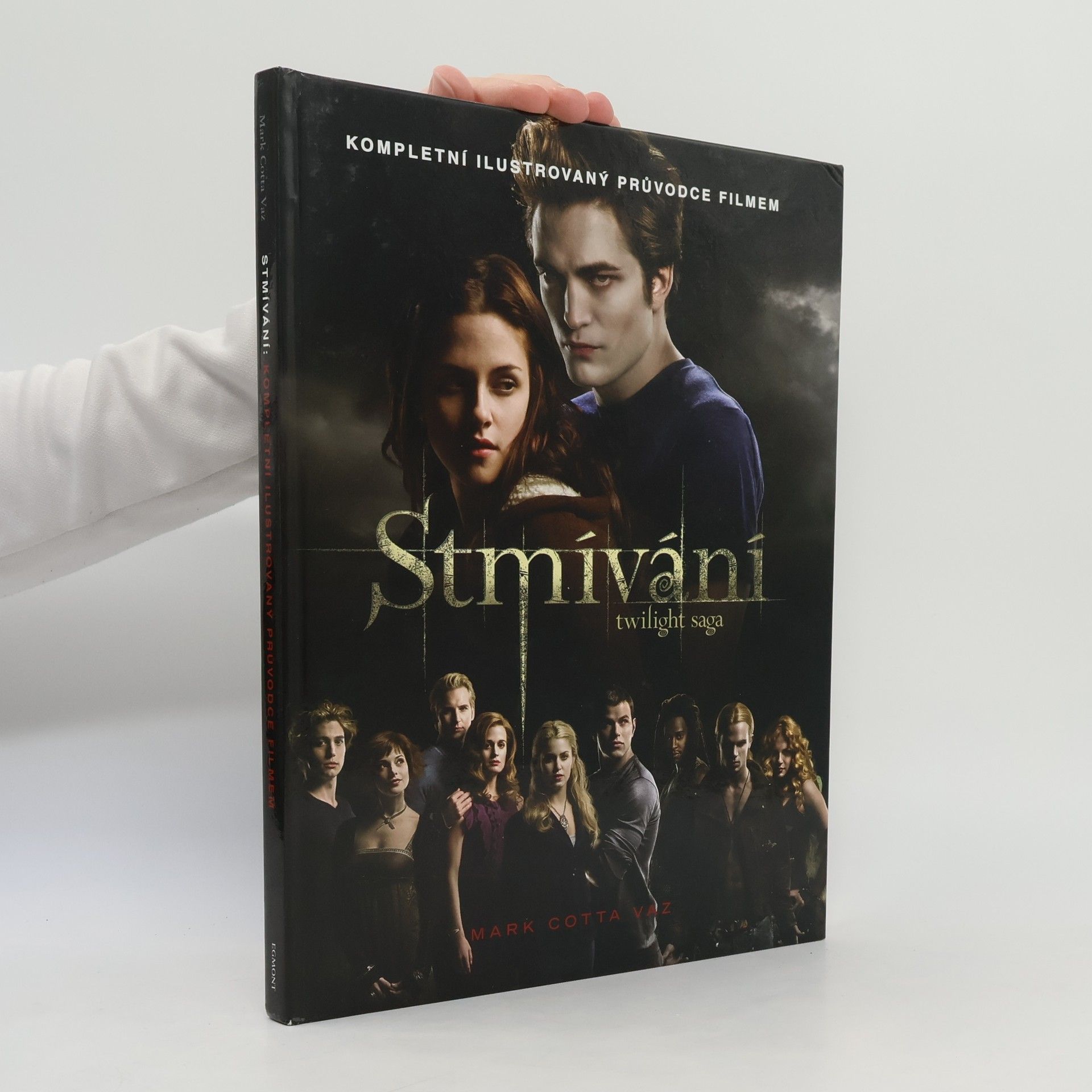 Mark Cotta Vaz Twilight sága. Stmívání : kompletní ilustrovaný průvodce filmem