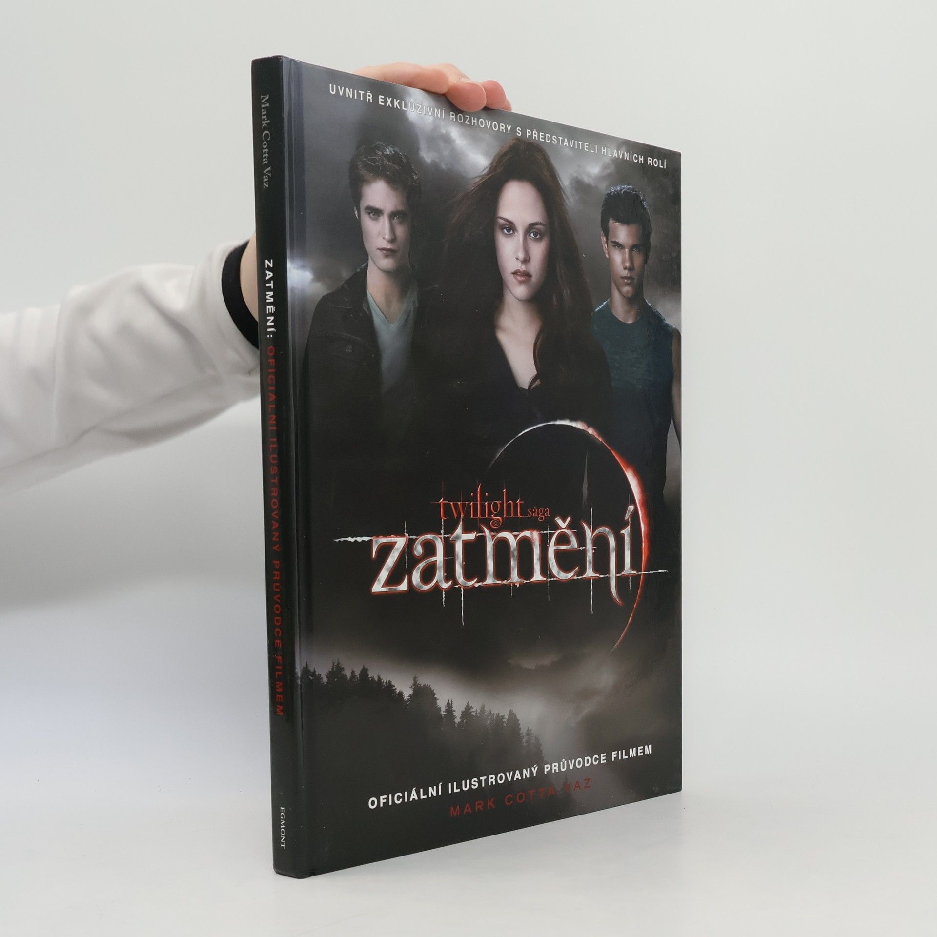 Mark Cotta Vaz Twilight sága Zatmění. Oficiální ilustrovaný průvodce filmem
