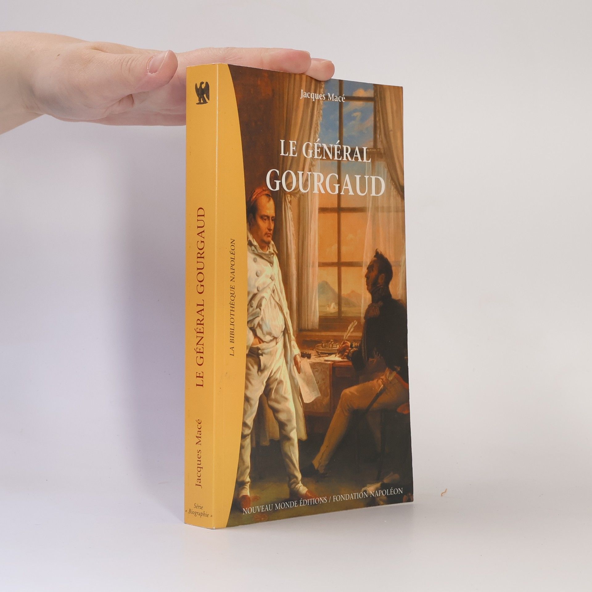 Jacques Macé La Bibliothèque Napoléon: Le général Gourgaud