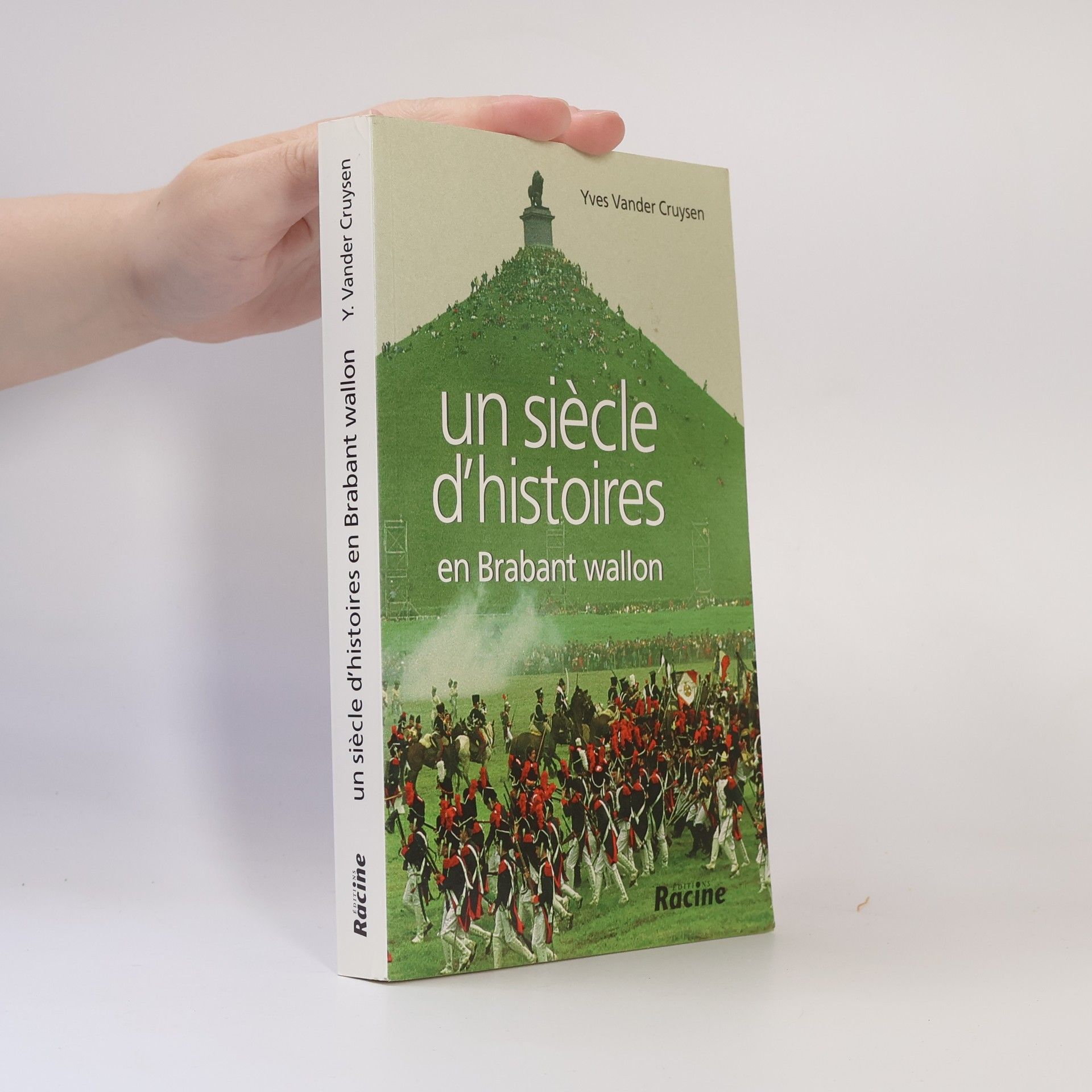 Yves Vander Cruysen Un siècle d'histoires en Brabant wallon