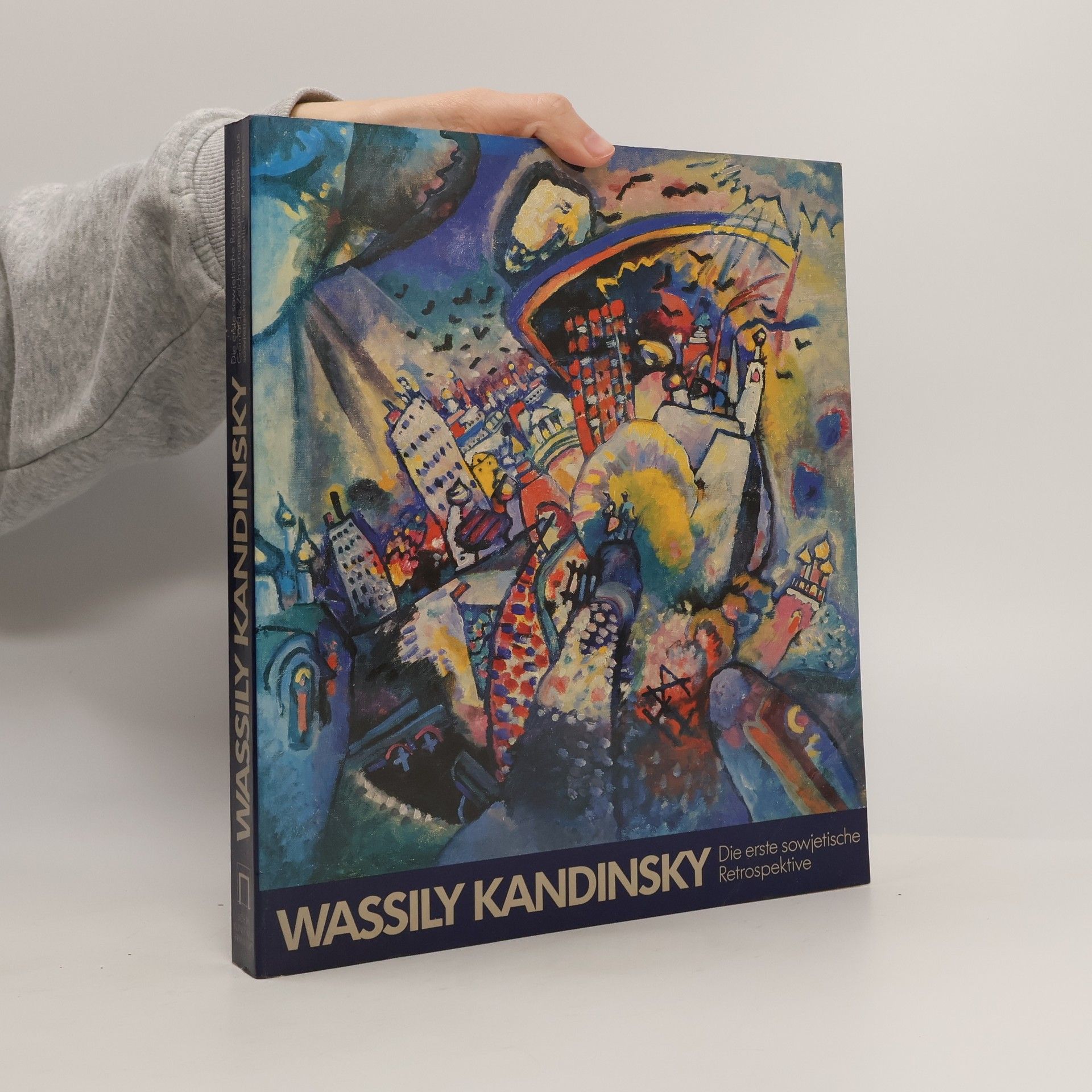 Wassily Kandinsky Wassily Kandinsky. Die erste sowjetische Retrospektive