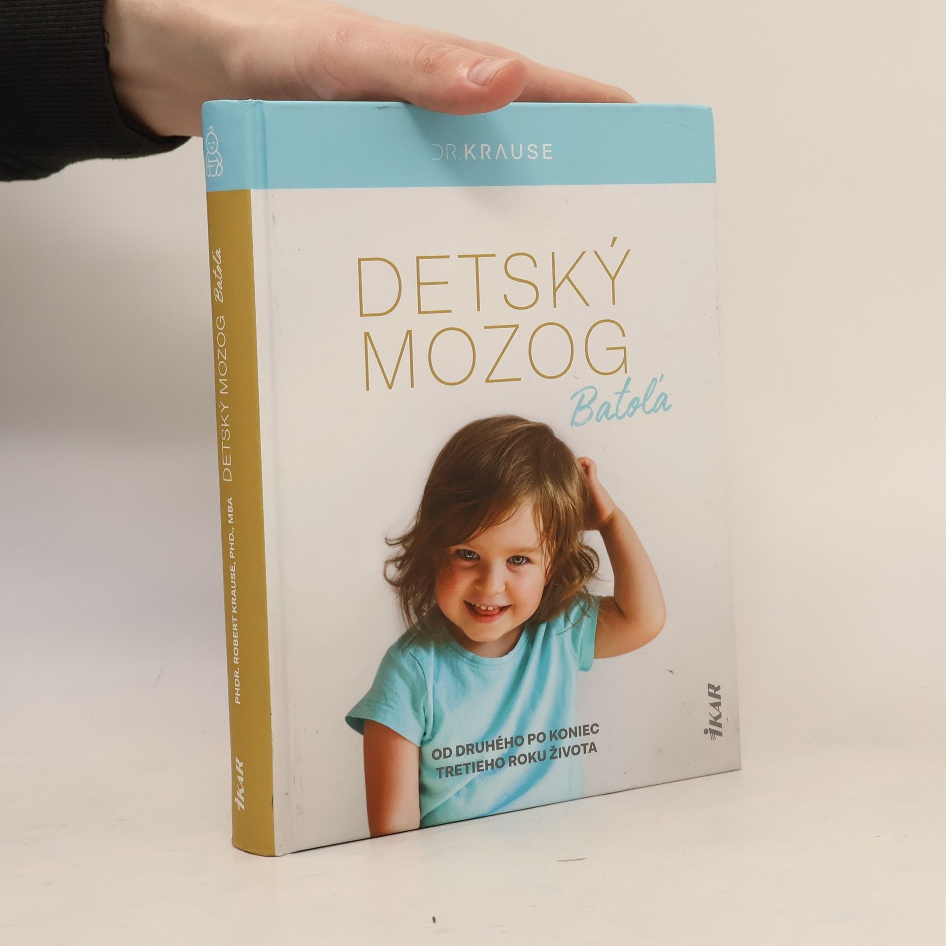 Robert Krause Detský mozog Batoľa