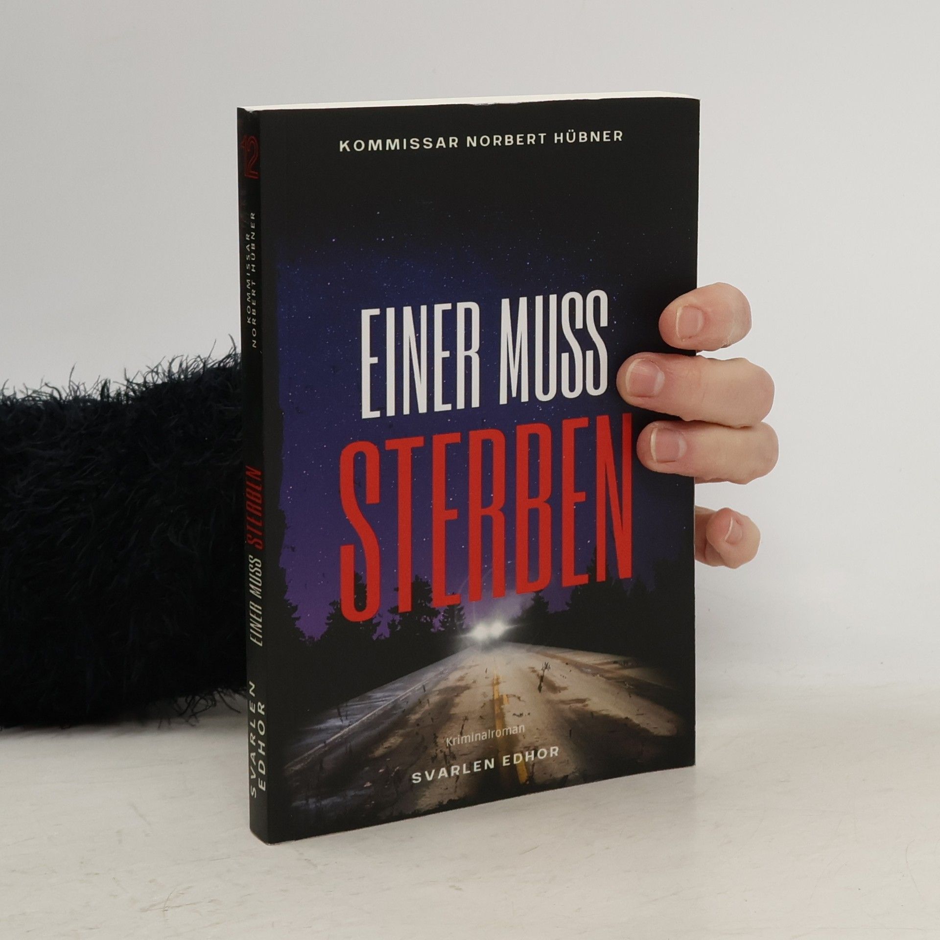 Svarlen Edhor Kommissar Norbert Hübner ermittelt / Einer muss sterben