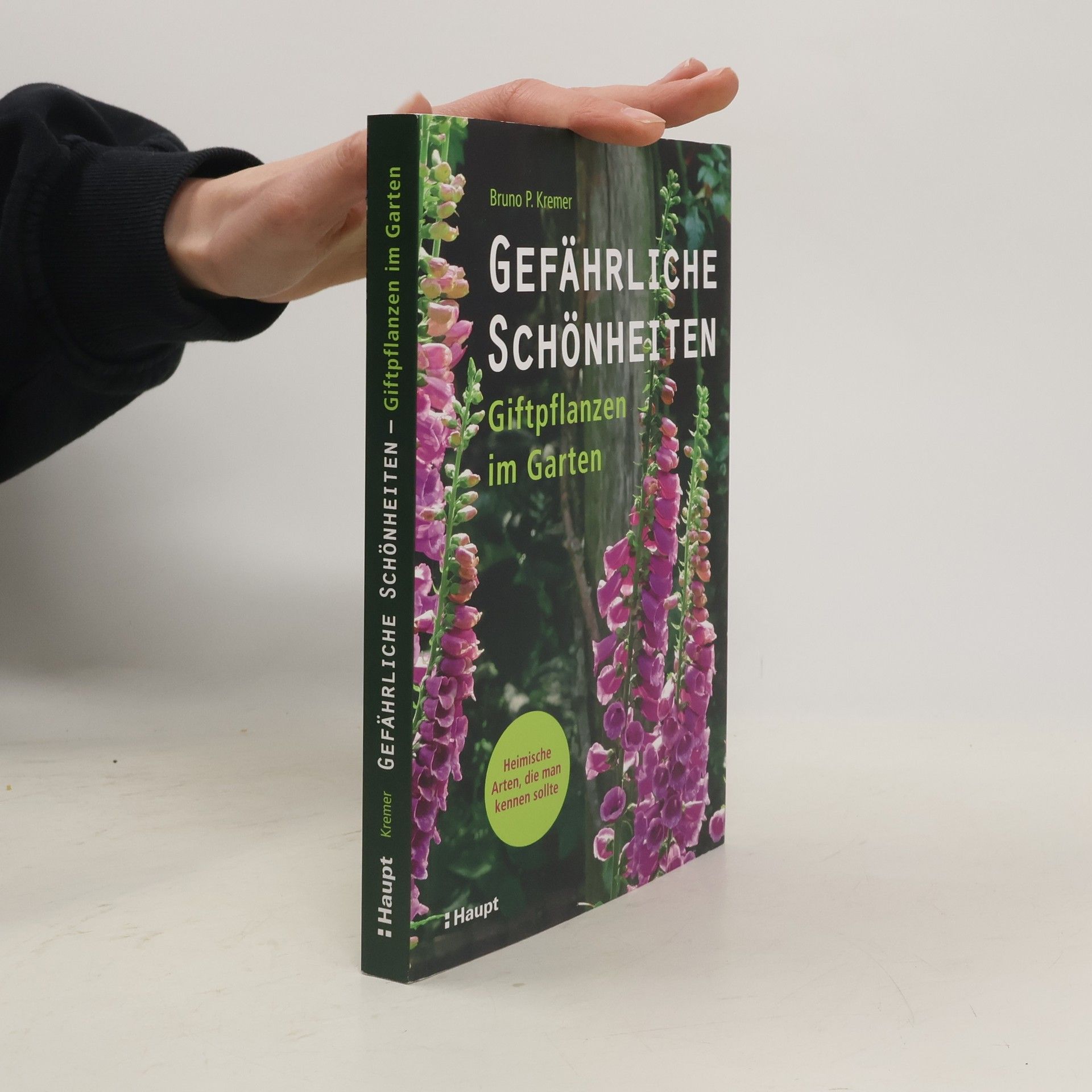 Bruno P. Kremer Gefährliche Schönheiten - Giftpflanzen im Garten