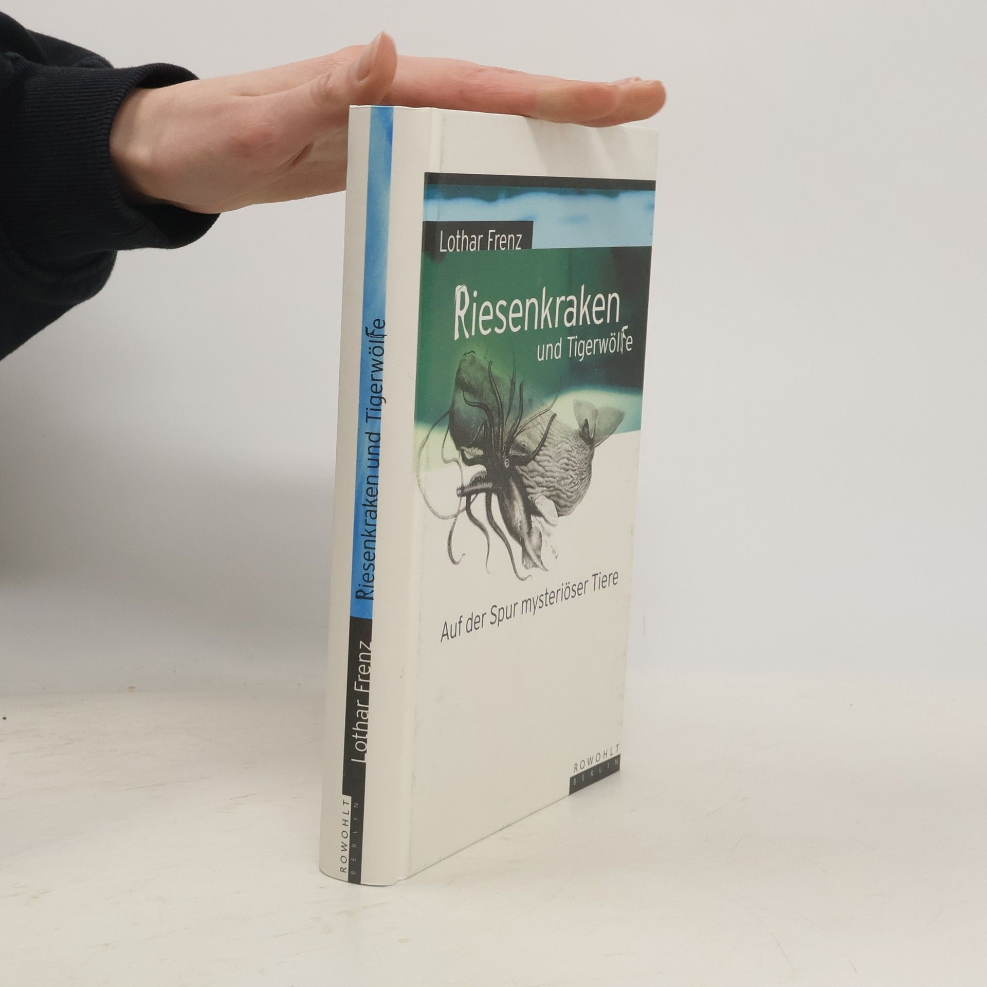 Lothar Frenz Riesenkraken und Tigerwölfe