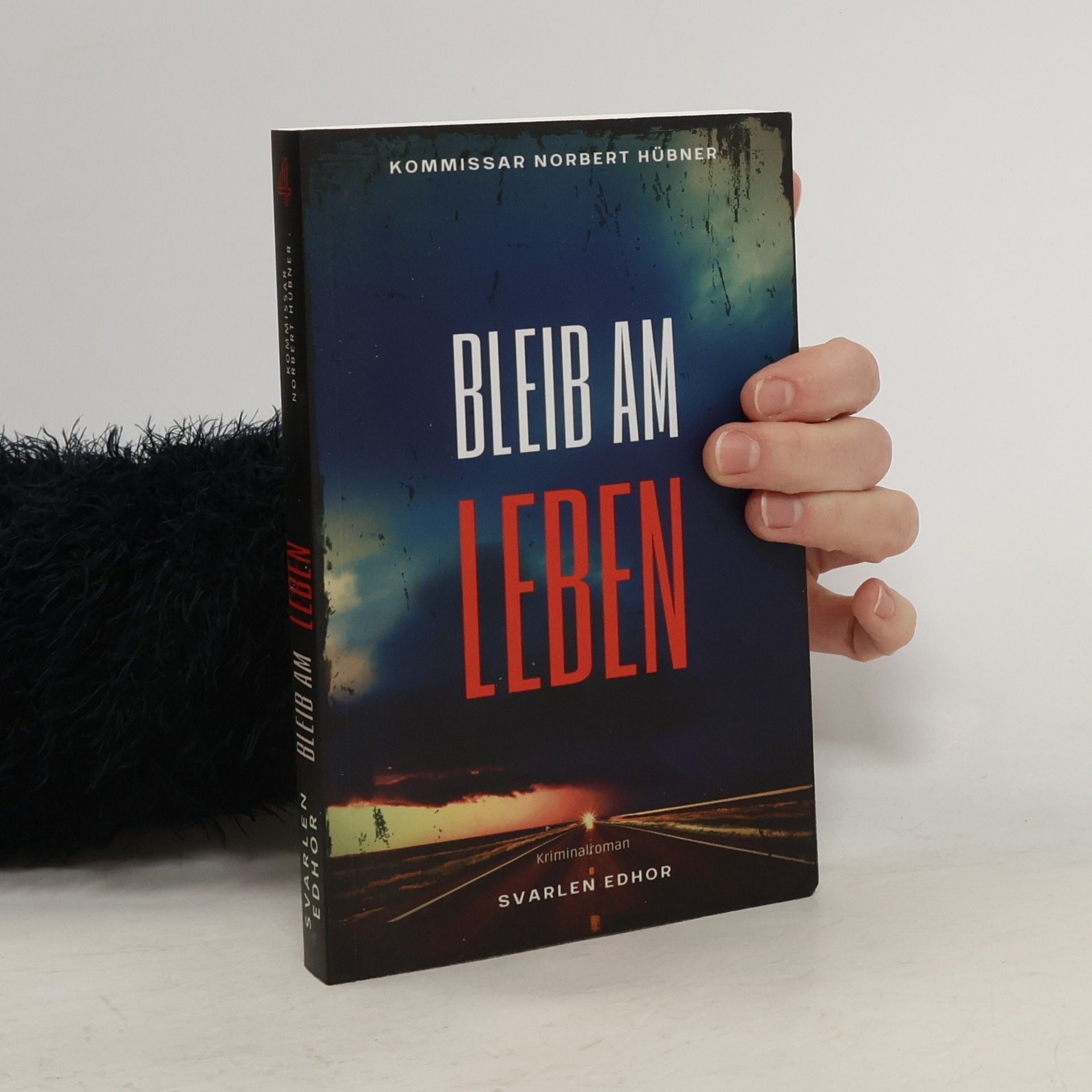 Svarlen Edhor Kommissar Norbert Hübner - 4: Bleib am Leben