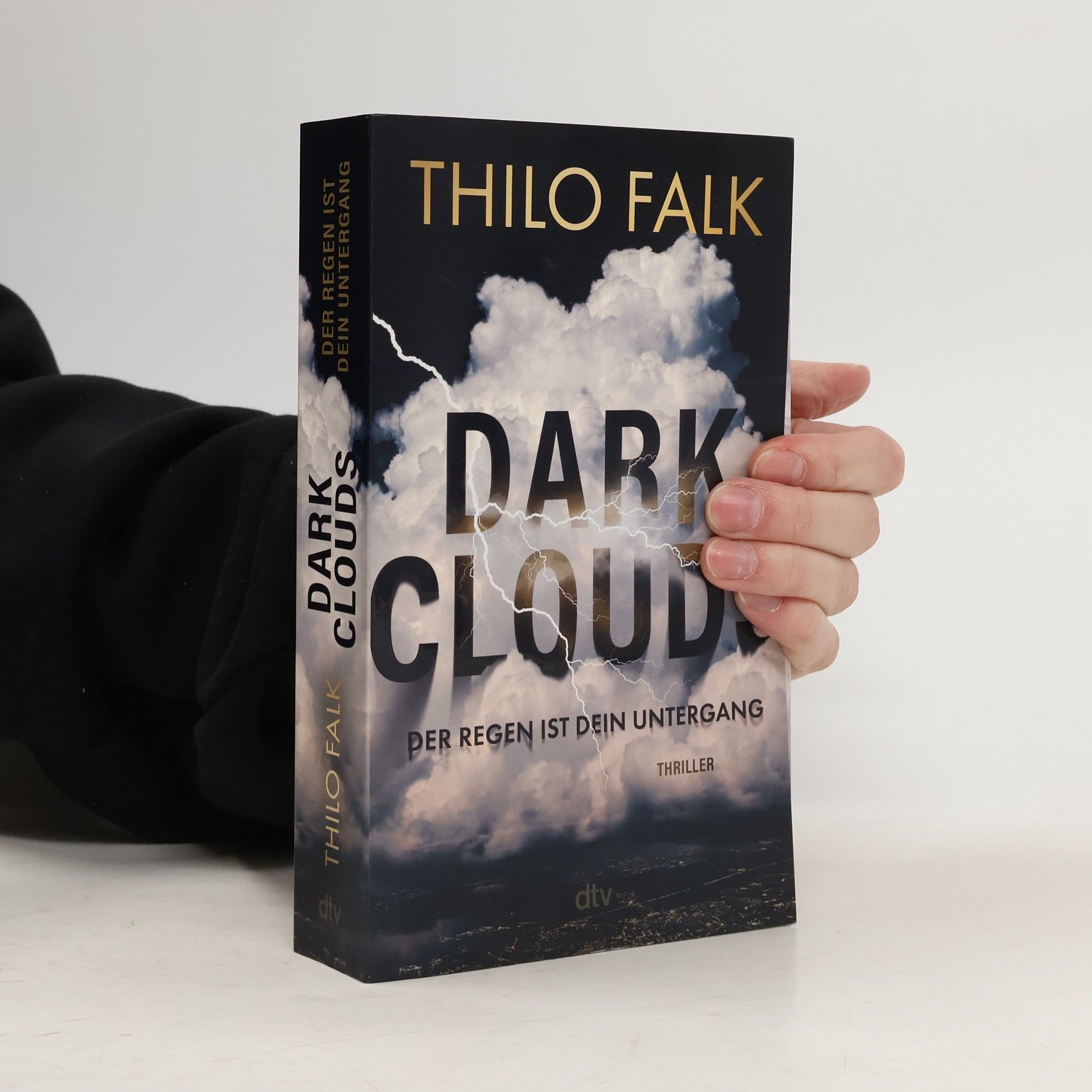 Thilo Falk Dark Clouds. Der Regen ist dein Untergang