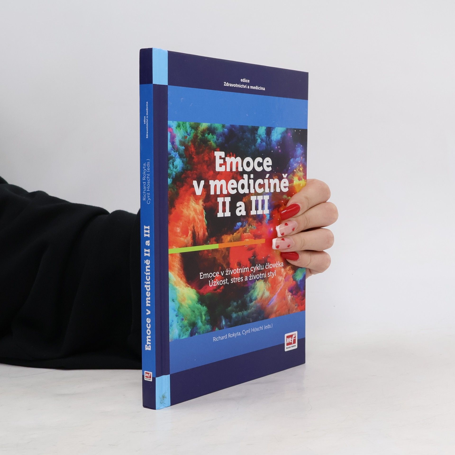 Richard Rokyta Emoce v medicíně II a III - Emoce v životním stylu člověka, Úzkost, stres a životní styl