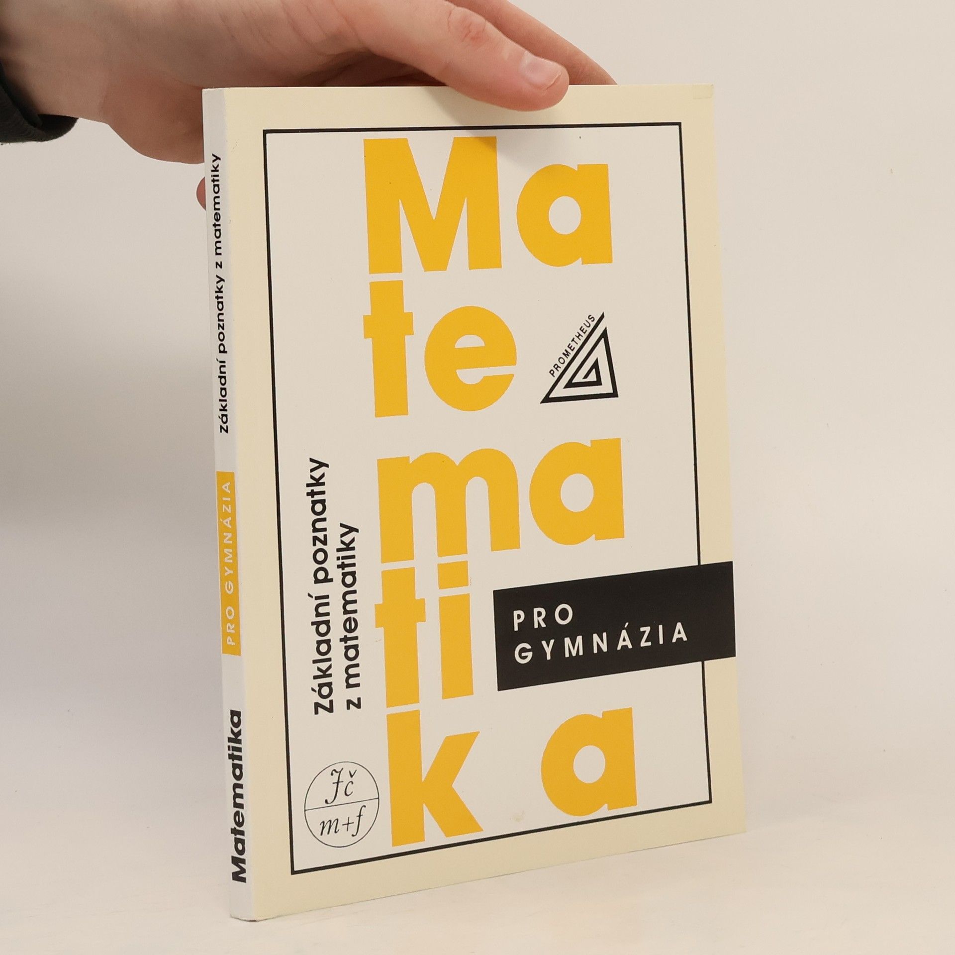 Ivan Bušek Matematika pro gymnázia : základní poznatky z matematiky