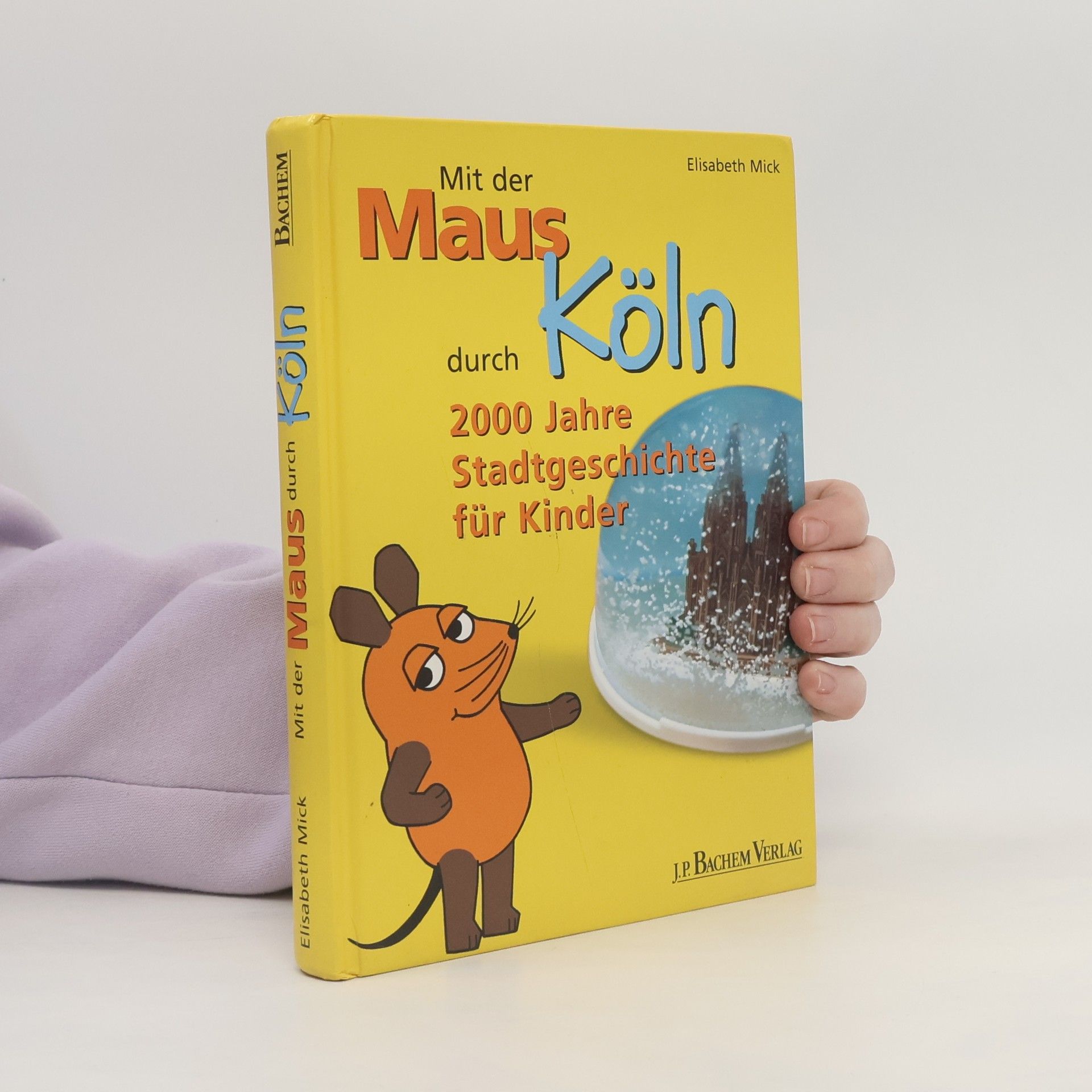 Elisabeth Mick Mit der Maus durch Köln