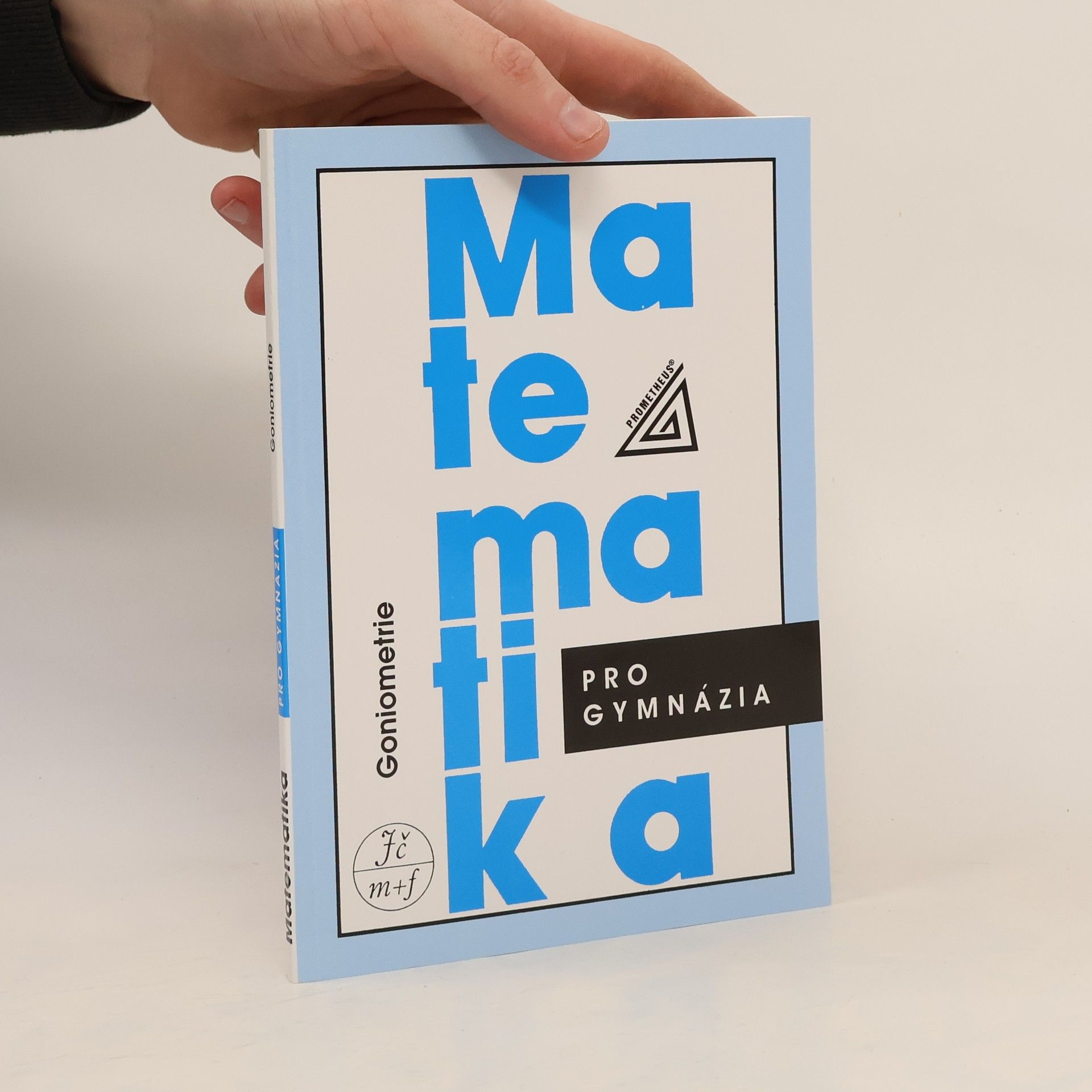 Oldřich Odvárko Matematika pro gymnázia: goniometrie