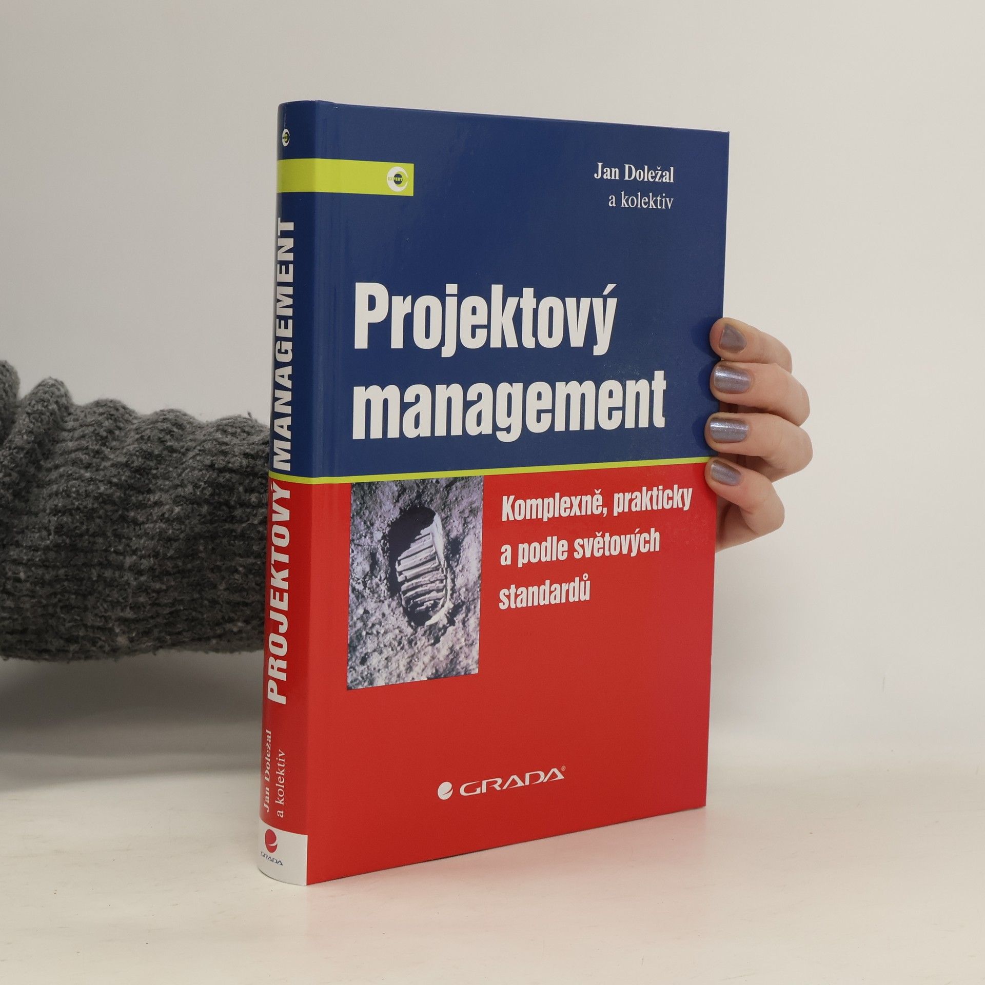 Jan Doležal Projektový management: Komplexně, prakticky a podle světových standardů