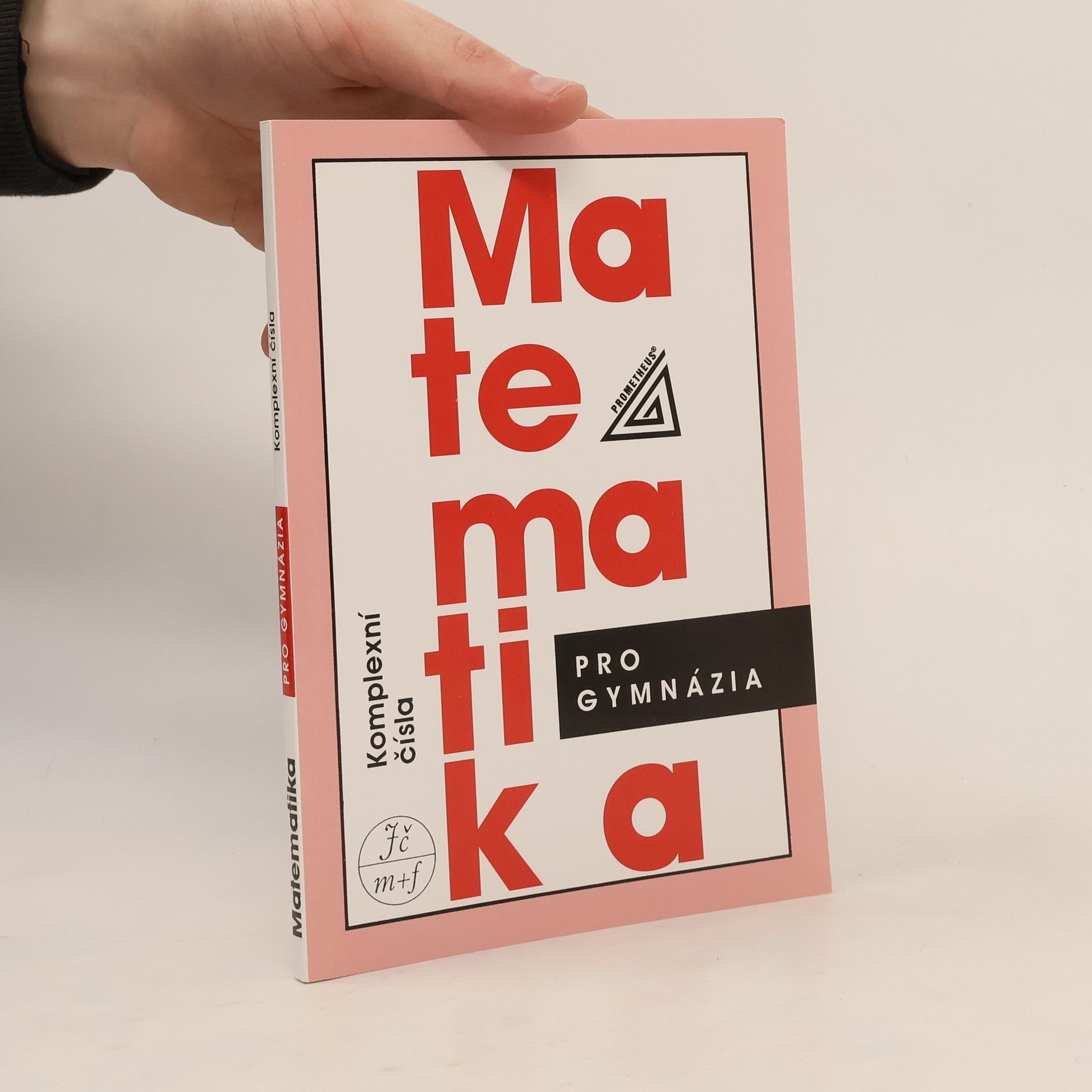 Matematika pro gymnázia. Komplexní čísla