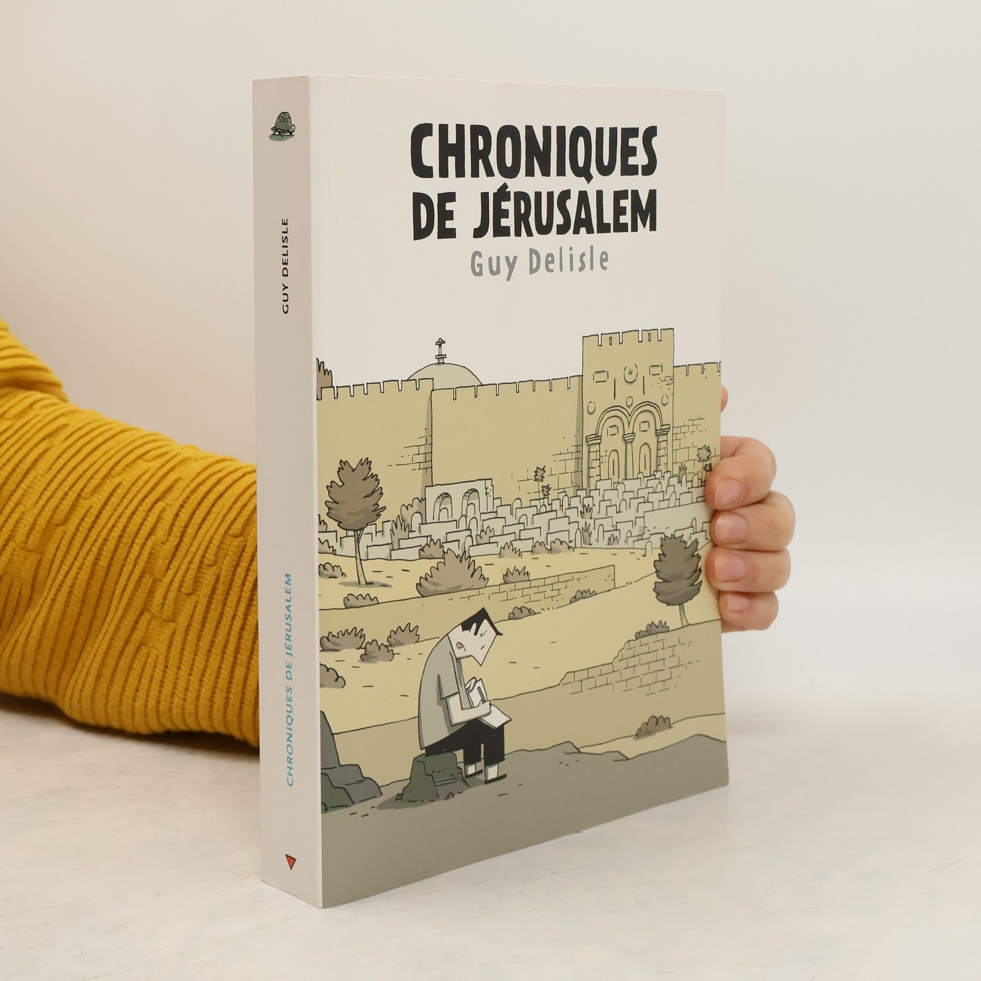 Guy Delisle Chroniques de Jérusalem. Aufzeichnungen aus Jerusalem, französische Ausgabe