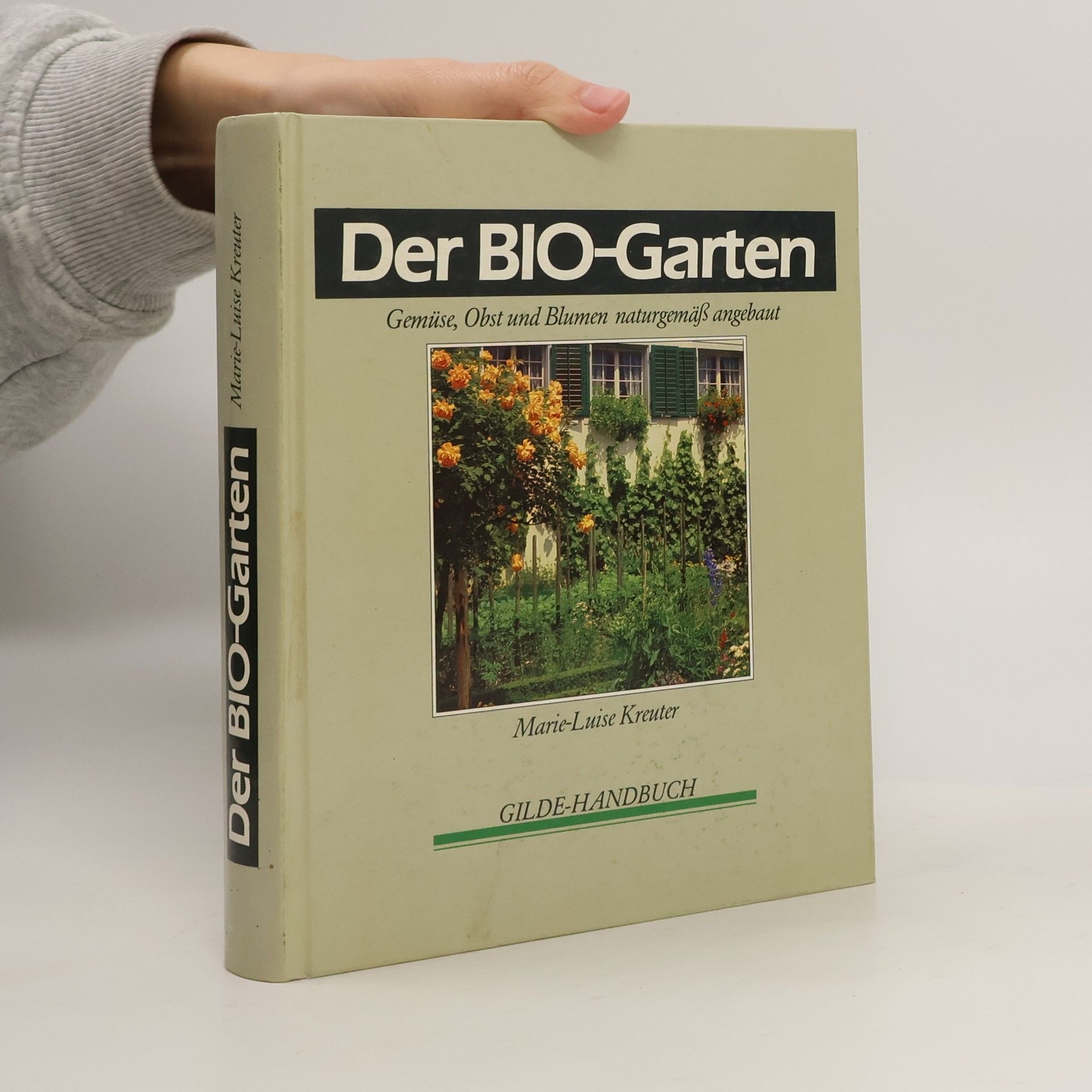 Marie-Luise Kreuter Der Bio-Garten