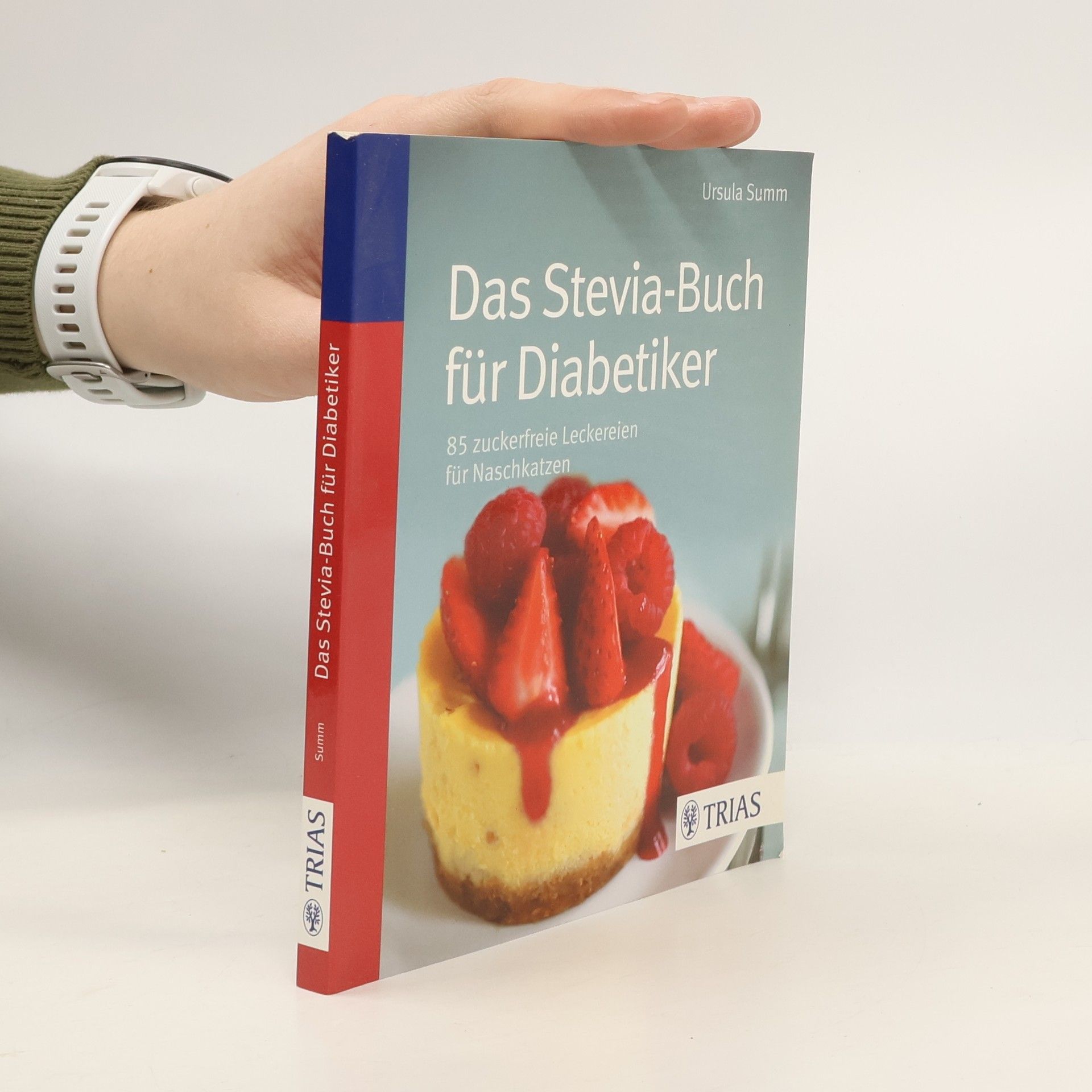 Ursula Summ Das Stevia-Buch für Diabetiker