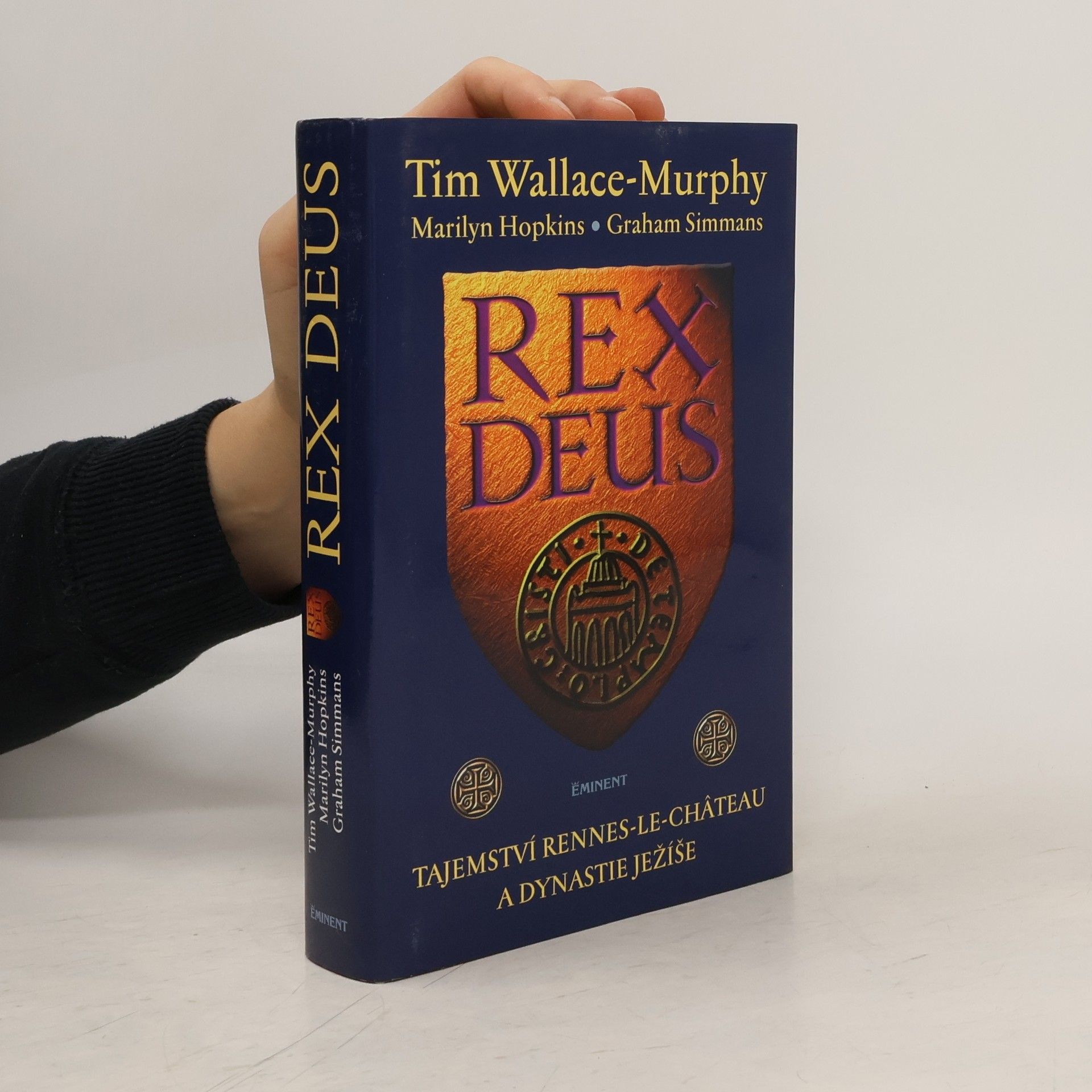 Tim Wallace Murphy Rex Deus : tajemství Rennes-le-Château a dynastie Ježíše