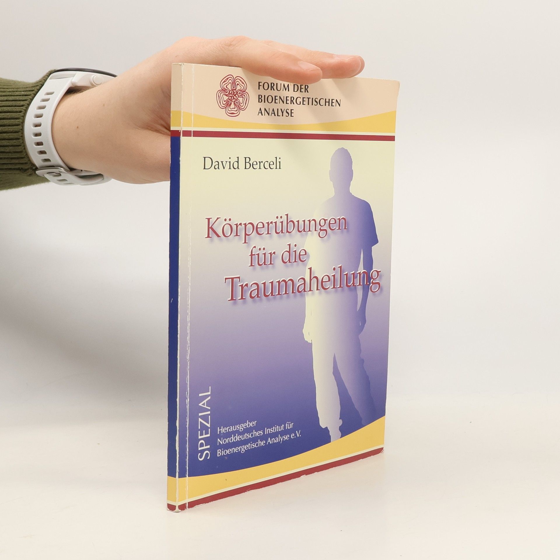 David Berceli Körperübungen für die Traumaheilung