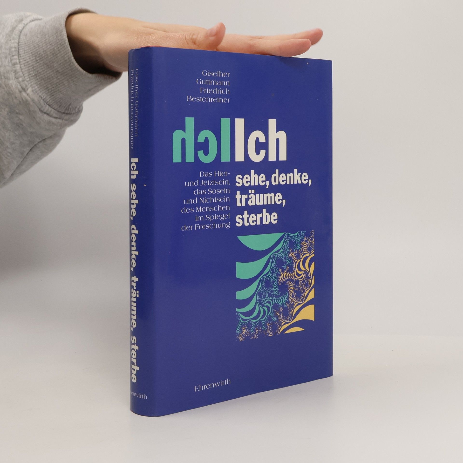 Giselher Guttmann Ich sehe, denke, träume, sterbe