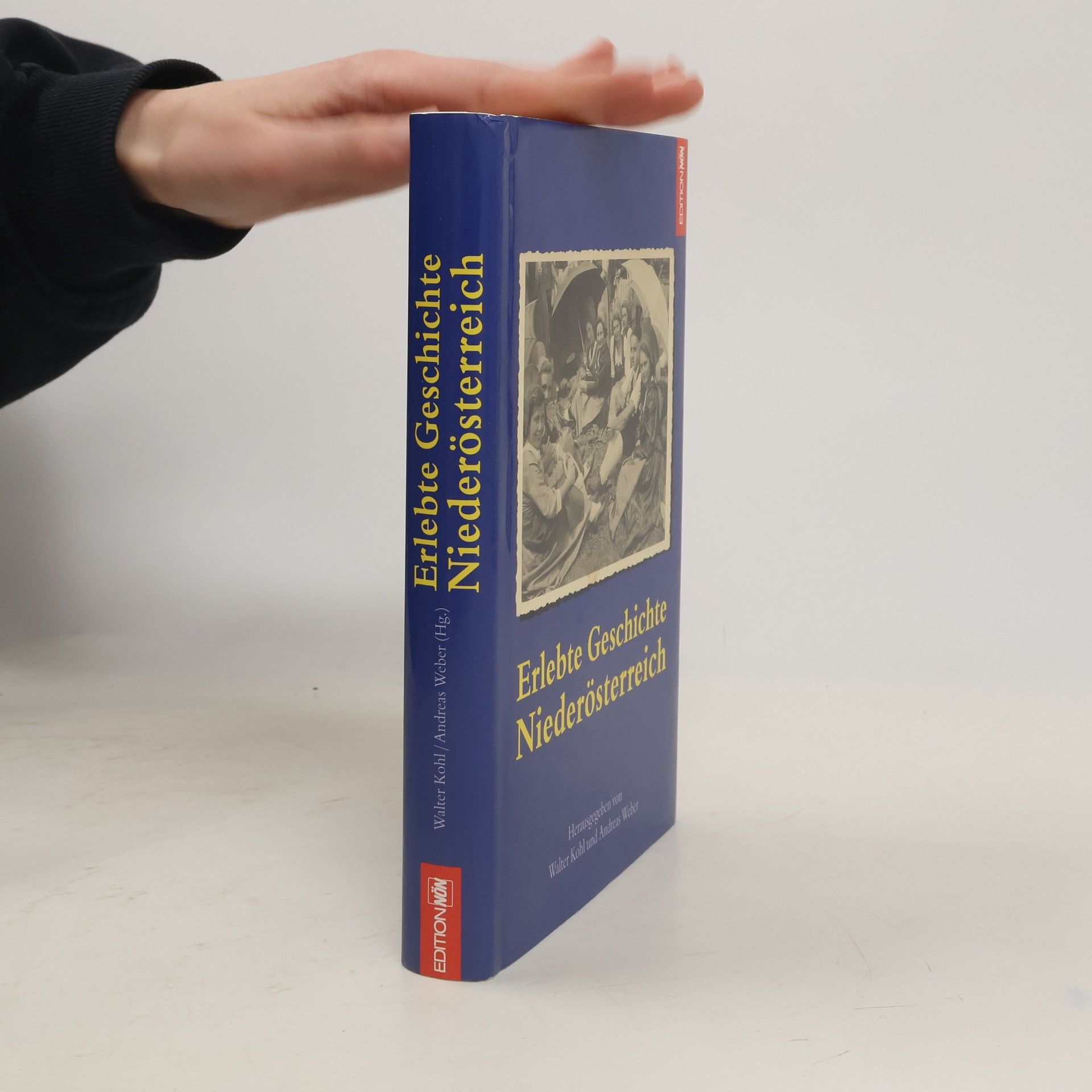 Walter Kohl Erlebte Geschichte Niederösterreich