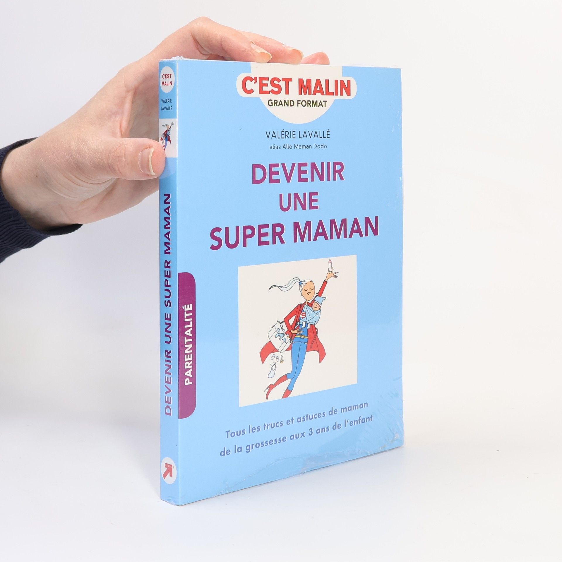 Valérie Lavallé Devenir une super maman, c'est malin