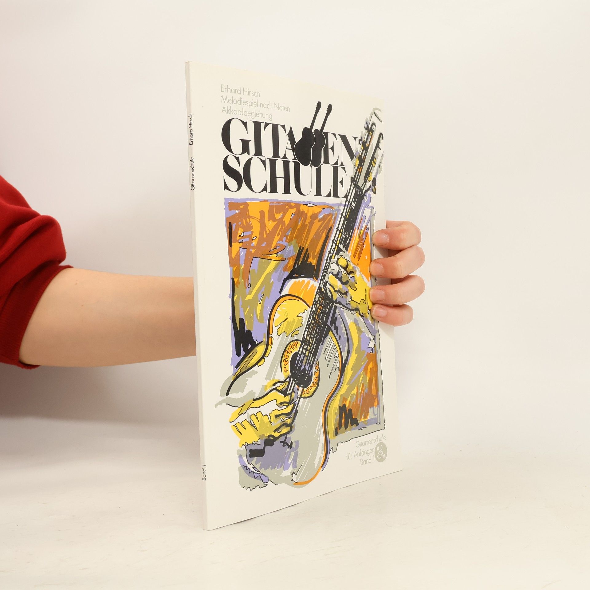 Erhard Hirsch Gitarrenschule für Anfänger. Band 1