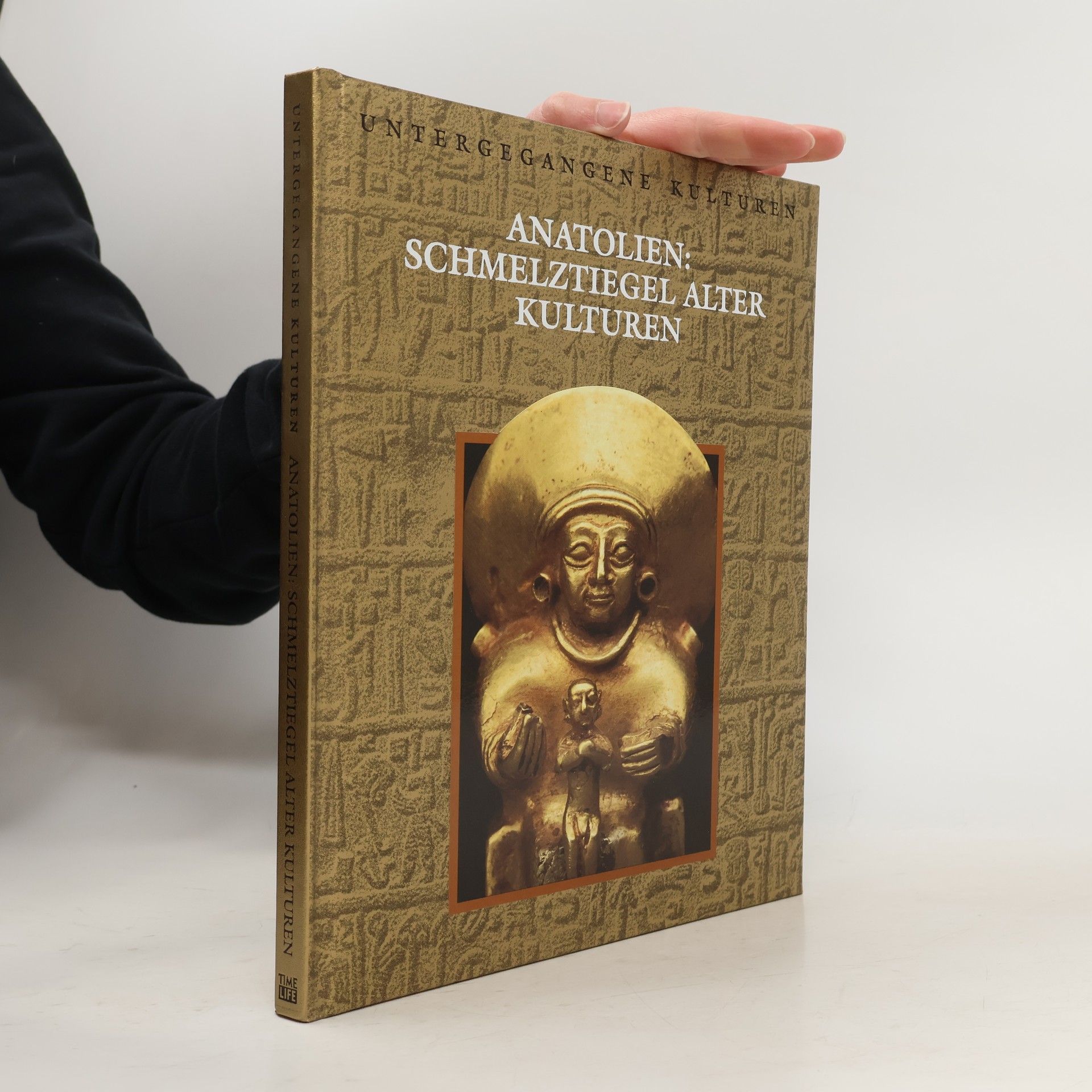 Autorenkollektiv Anatolien: Schmelztiegel alter Kulturen