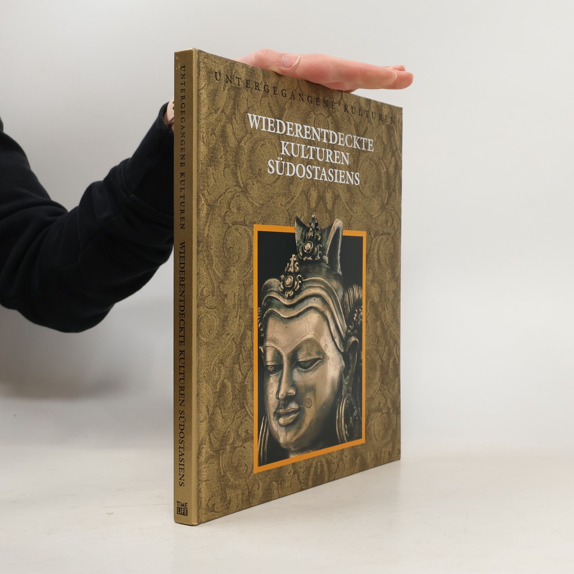 Autorenkollektiv Wiederentdeckte Kulturen Südostasiens