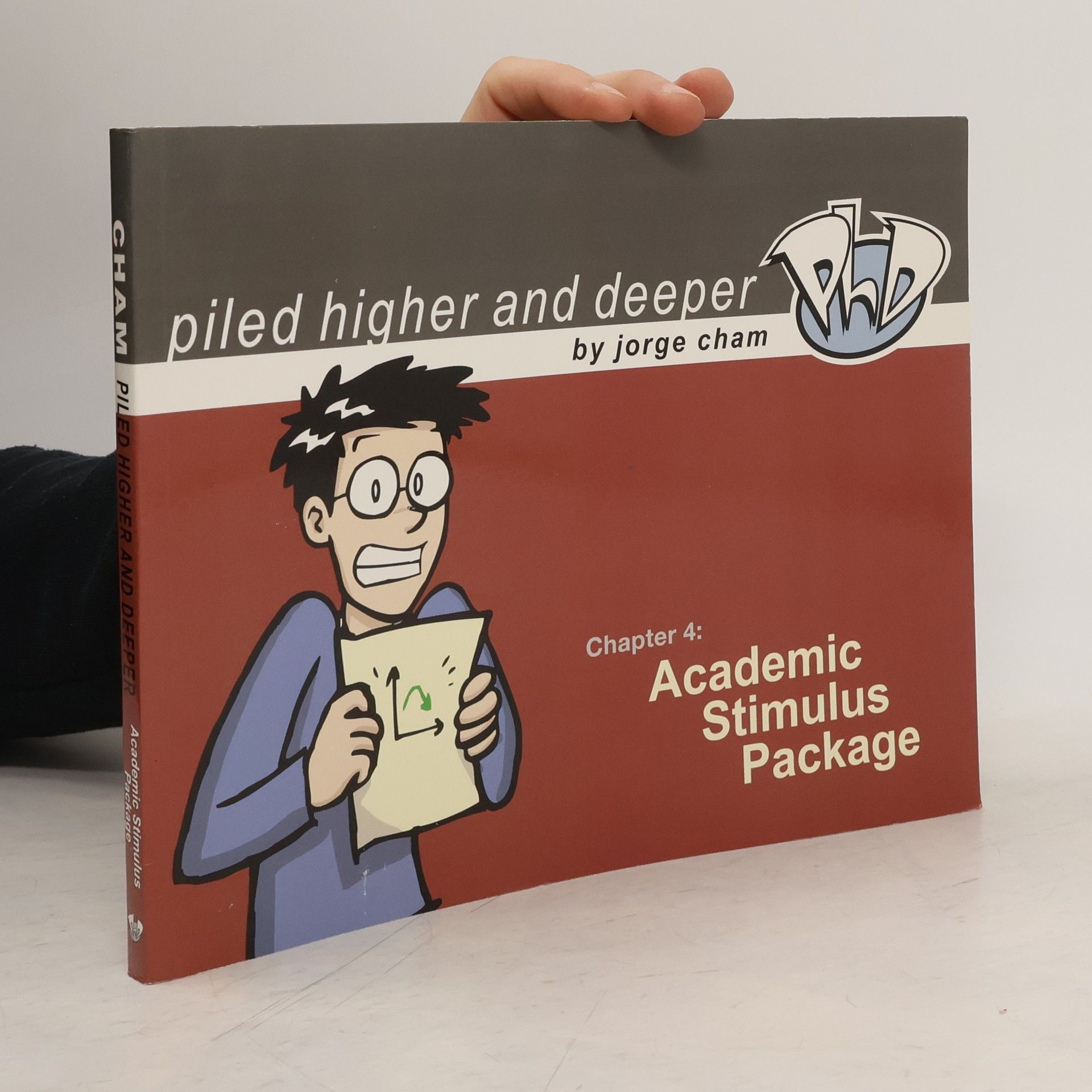 Jorge Cham Piled higher and deeper. Academic stimulus package