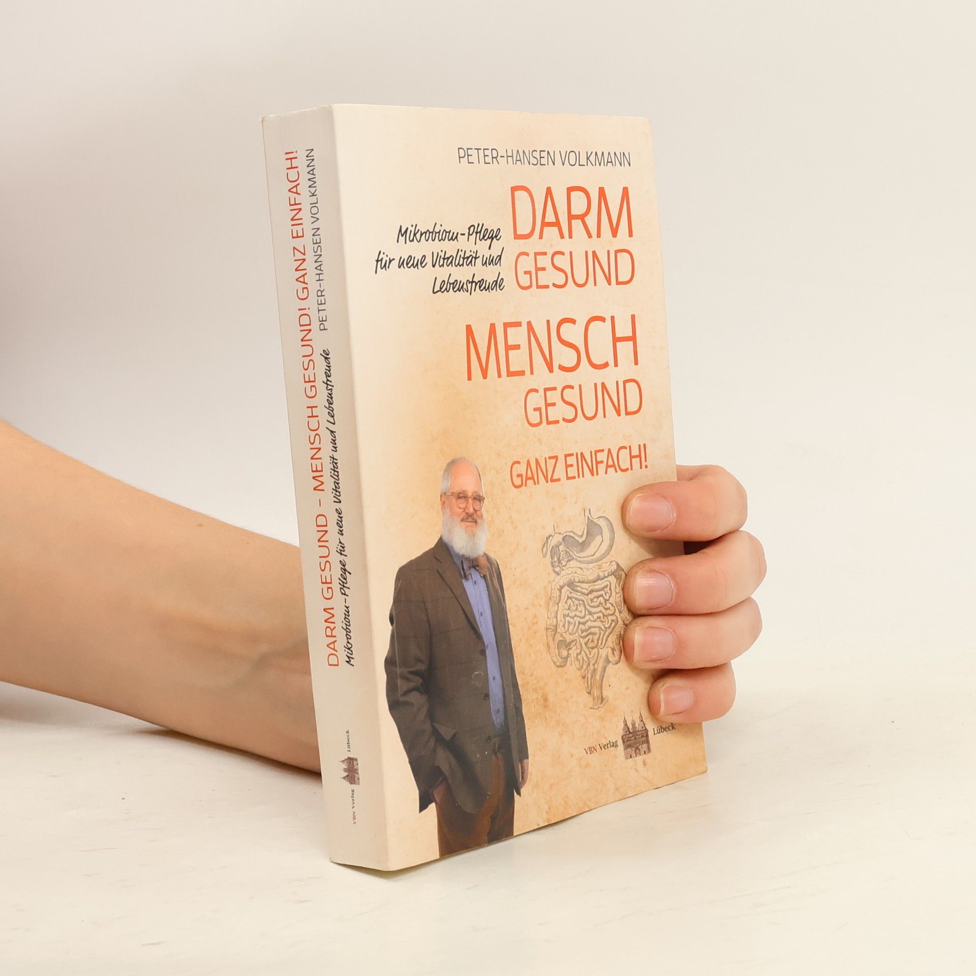 Peter-Hansen Volkmann Darm gesund – Mensch gesund! Ganz einfach!