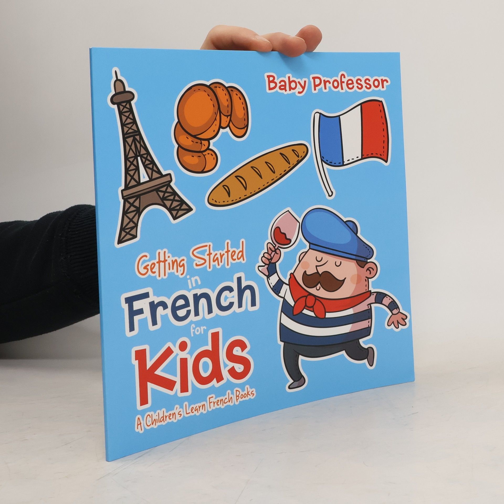 Baby Professor Getting Started in French for Kids a Children's Learn French Books