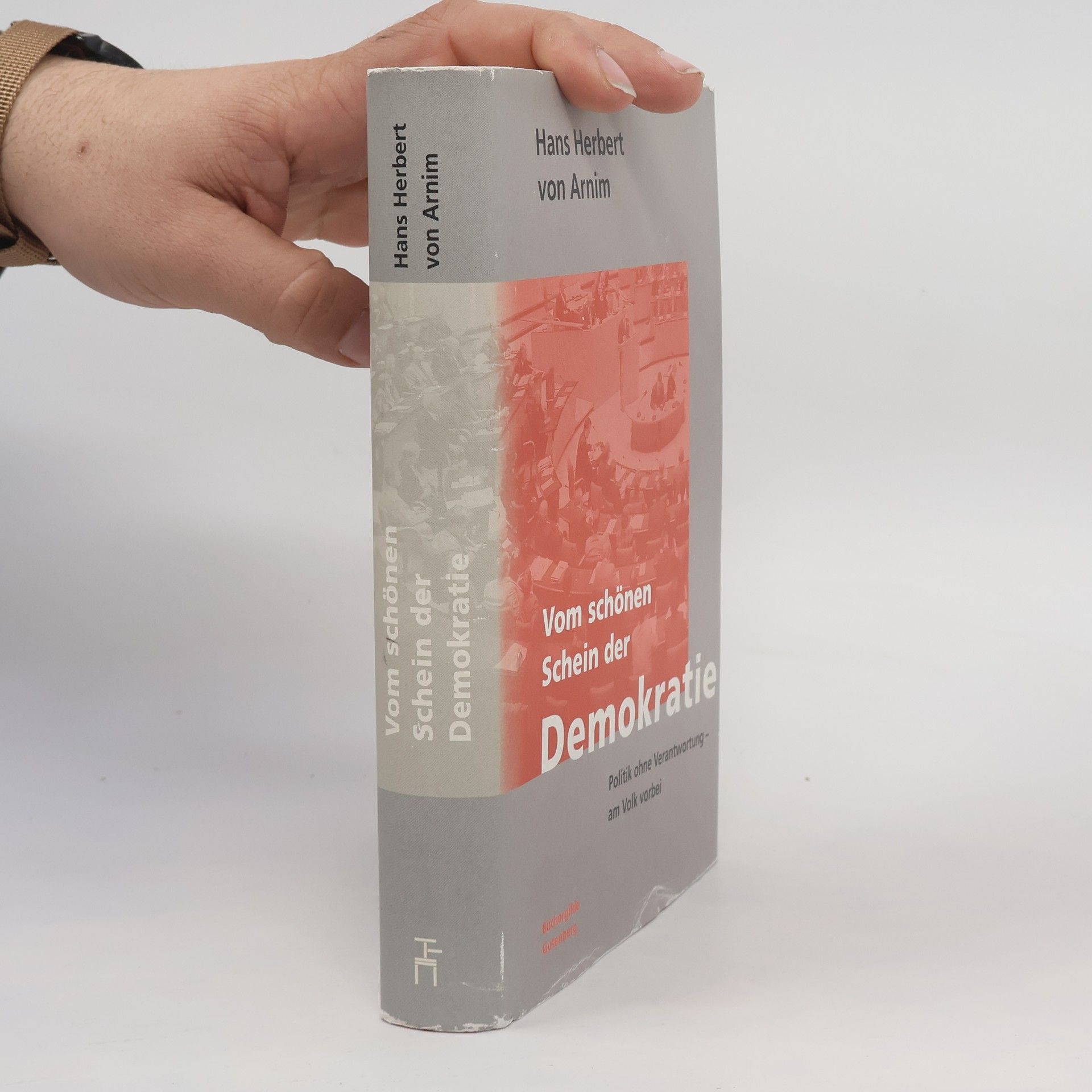 Hans Herbert von Arnim Vom schönen Schein der Demokratie