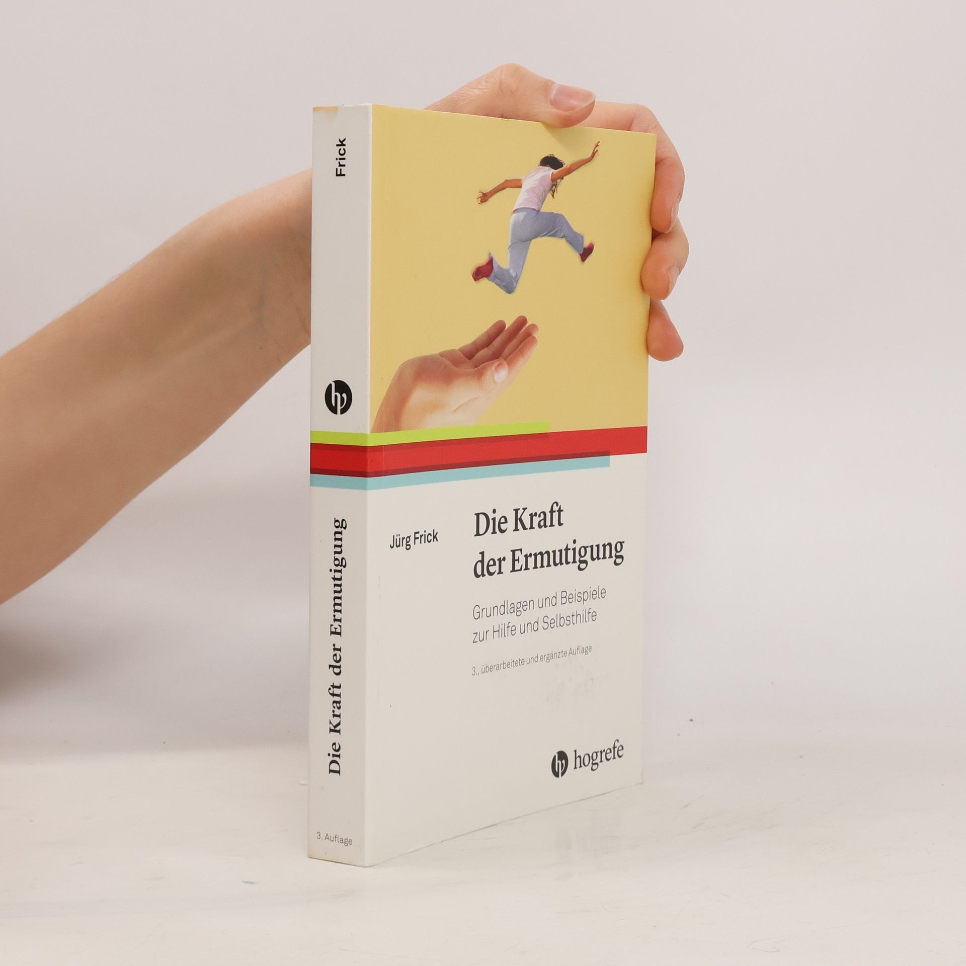 Jürg Frick Die Kraft der Ermutigung