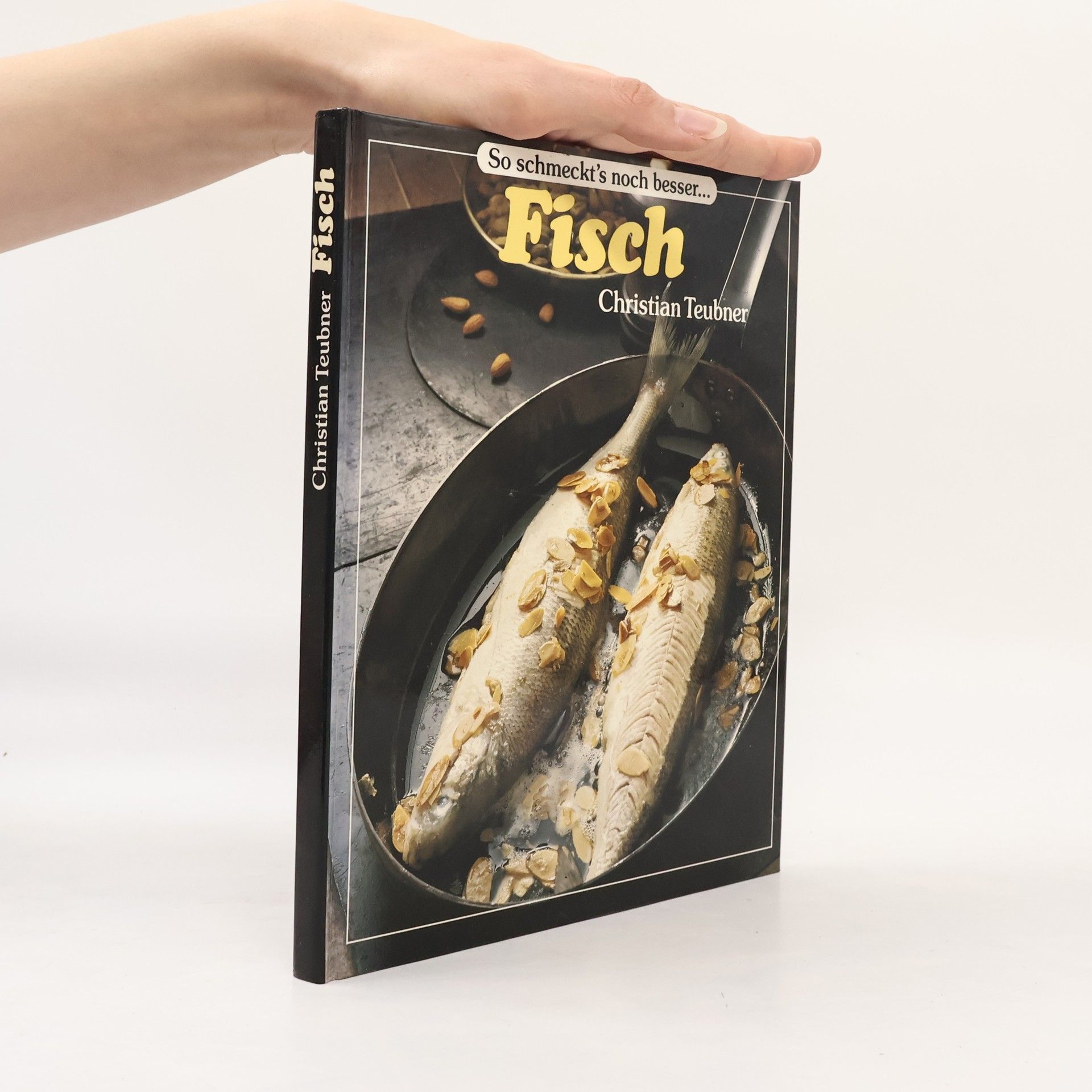 Christian Teubner So schmeckt's noch besser... Fisch