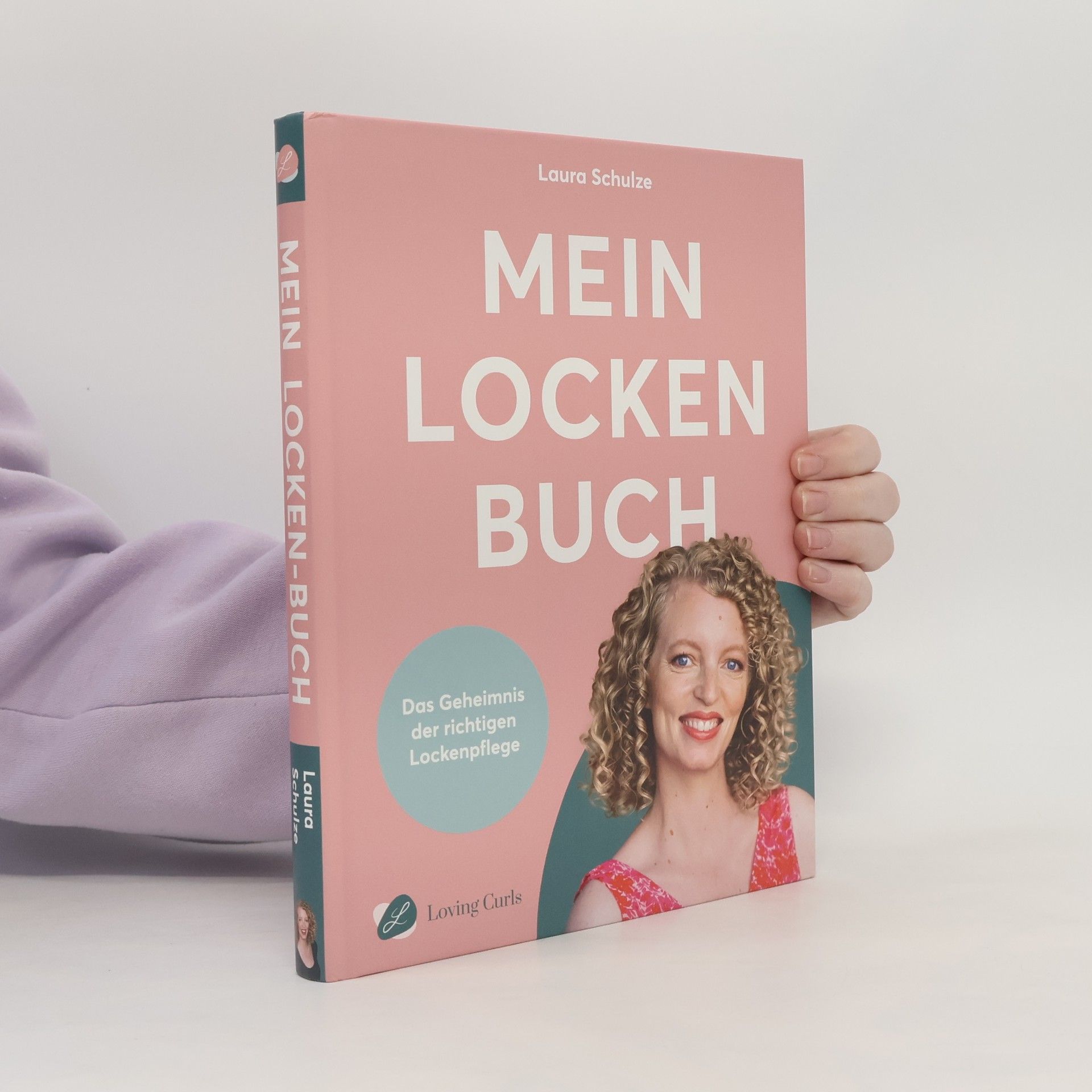 Laura Schulze Mein Locken Buch. Das Geheimnis der richtigen Lockenpflege