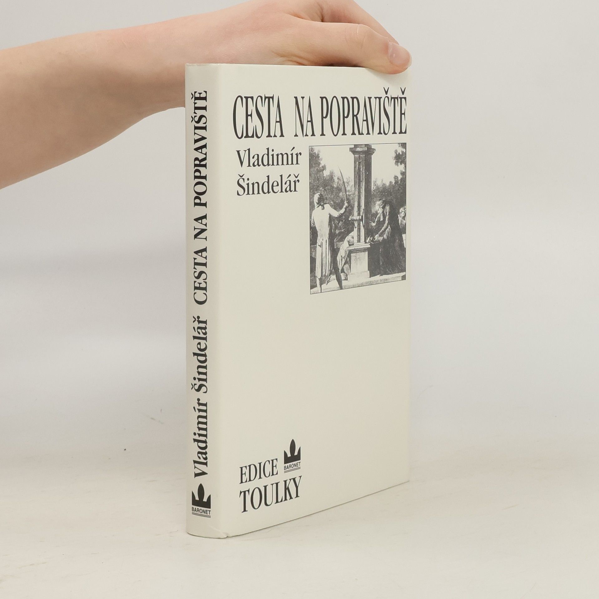 Vladimír Šindelář Cesta na popraviště