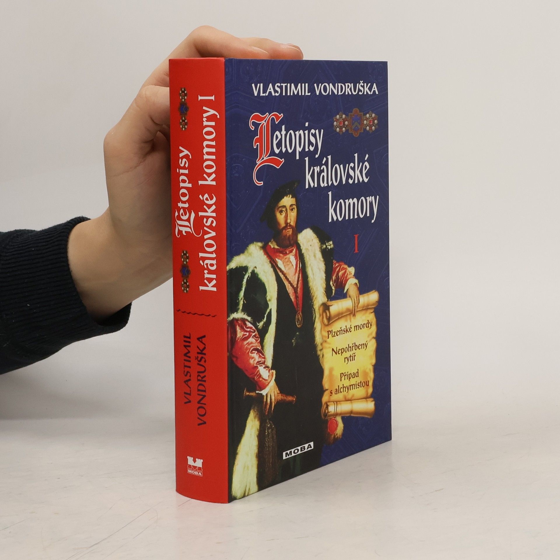 Vlastimil Vondruška Letopisy královské komory 1 (Plzeňské mordy, Nepohřbený rytíř, Případ s alchymistou)