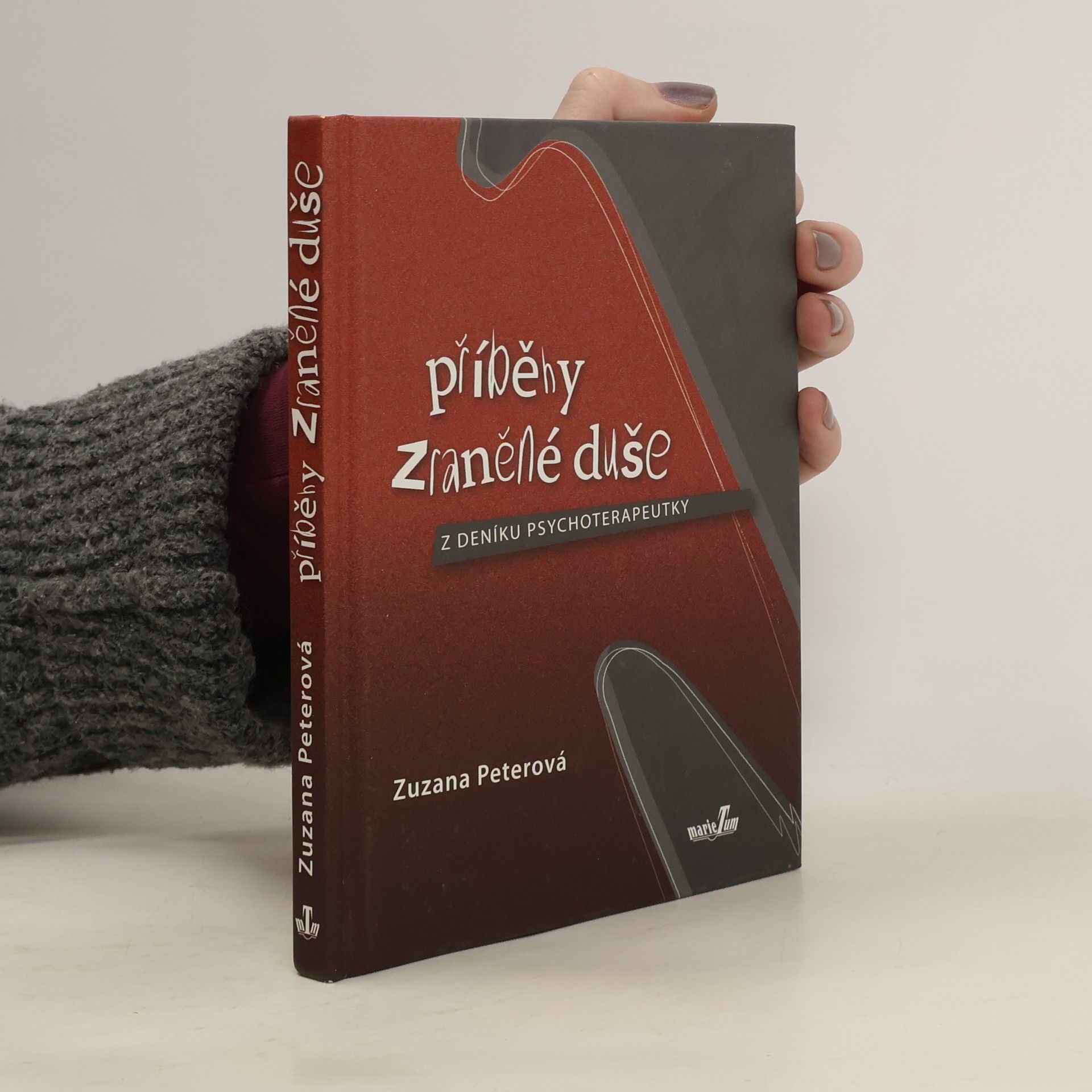 Zuzana Peterová Příběhy zraněné duše : z deníku psychoterapeutky