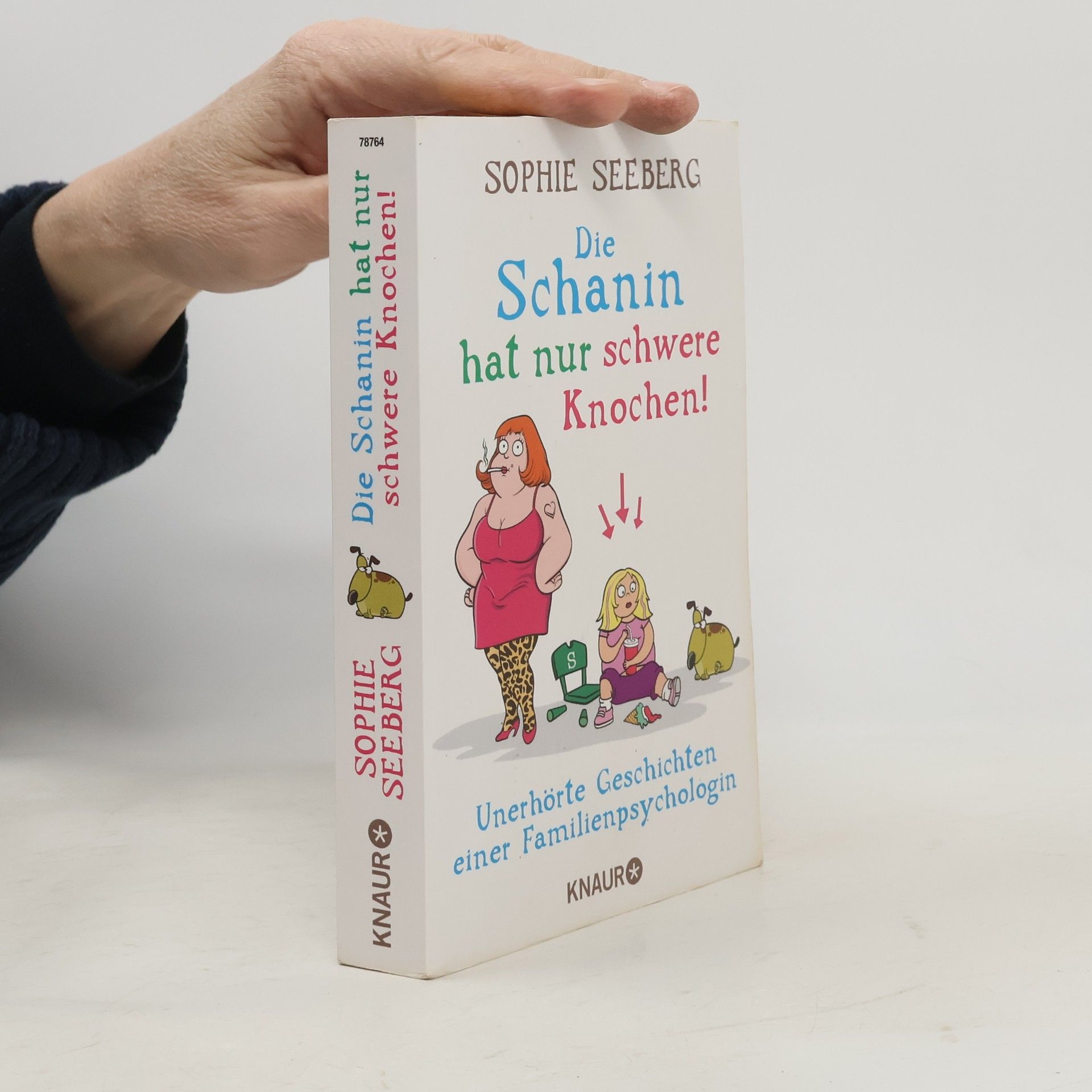 Sophie Seeberg Die Schanin hat nur schwere Knochen!