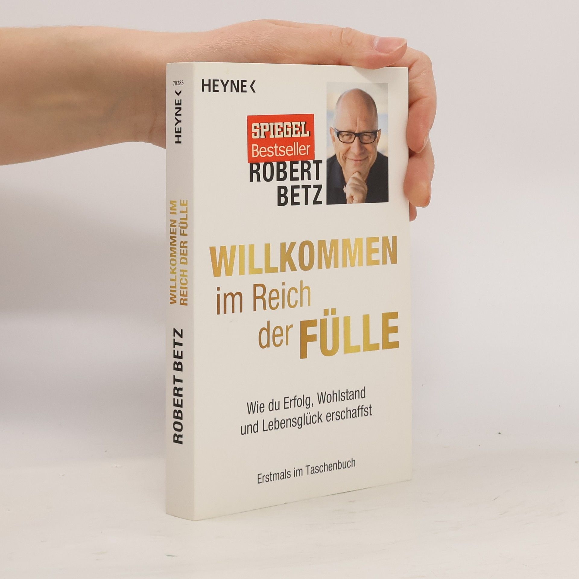 Robert Theodor Betz Willkommen im Reich der Fülle