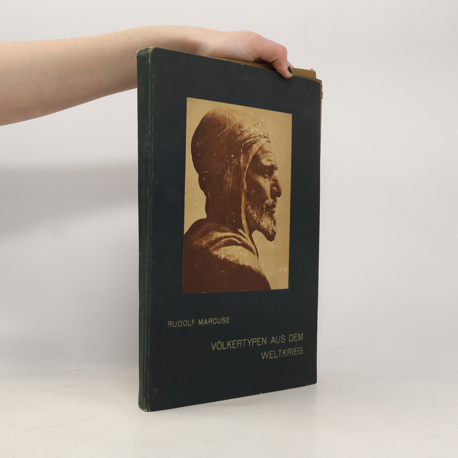 Rudolf Marcuse  Völkertypen aus dem Weltkrieg