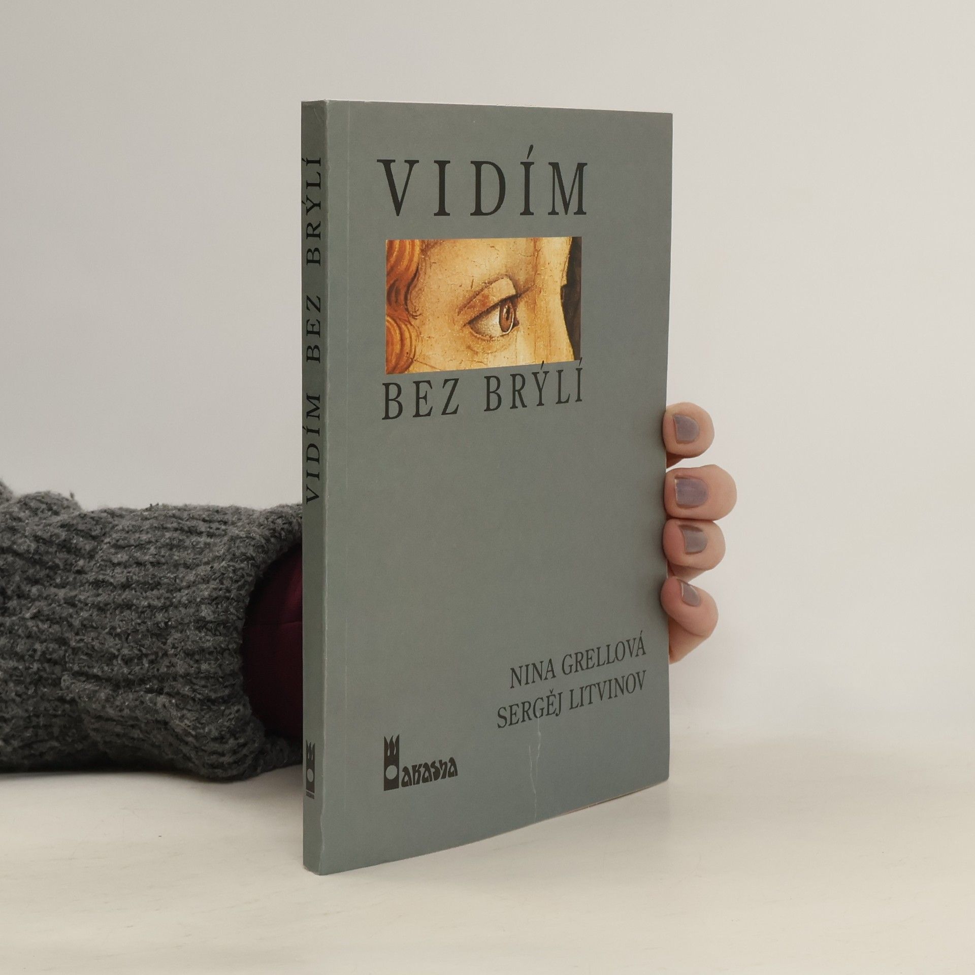 Vidím bez brýlí : přirozené metody zlepšení zraku