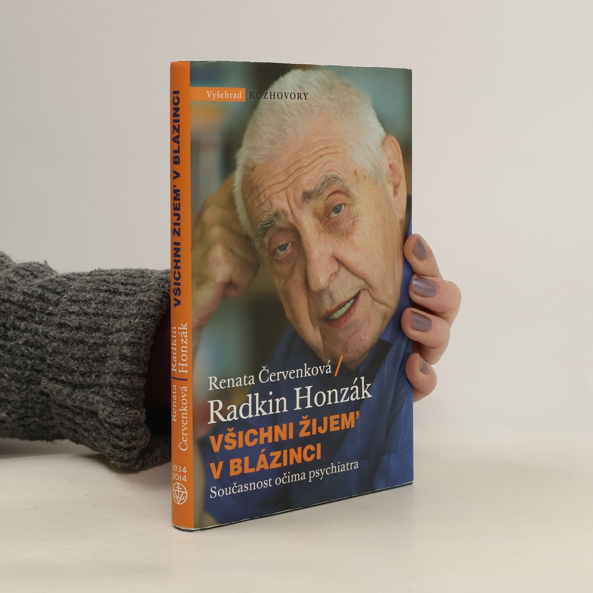 Radkin Honzák Všichni žijem' v blázinci: Současnost očima psychiatra