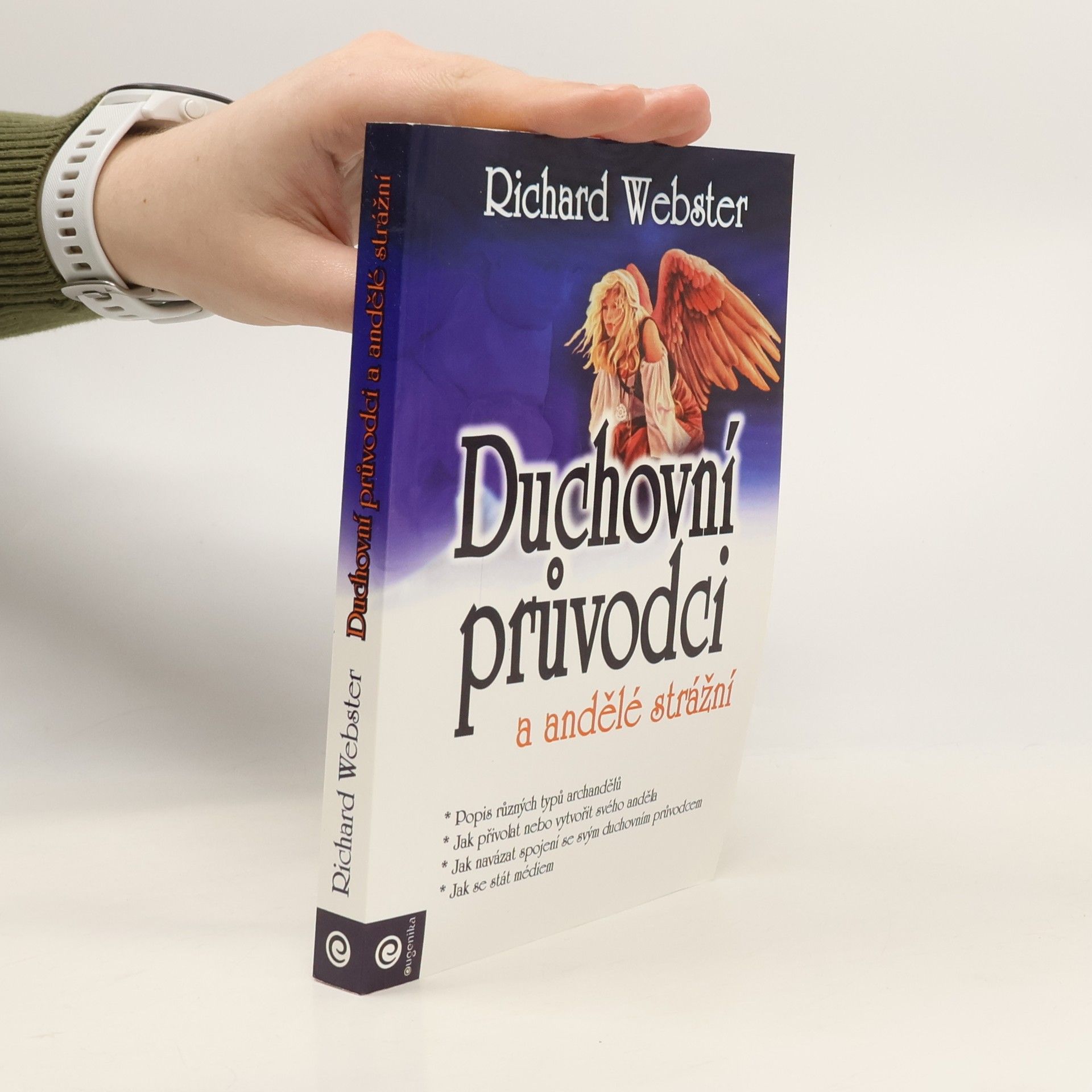 Richard Webster Duchovní průvodci a andělé strážní