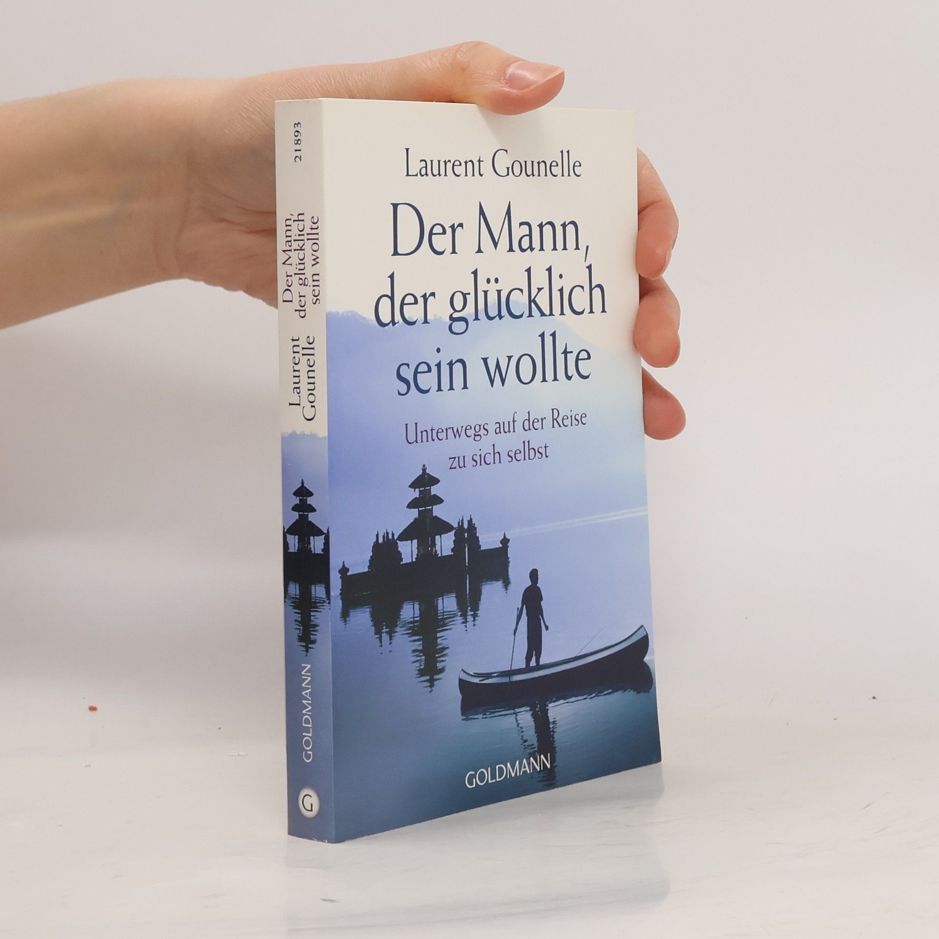 Laurent Gounelle Der Mann, der glücklich sein wollte